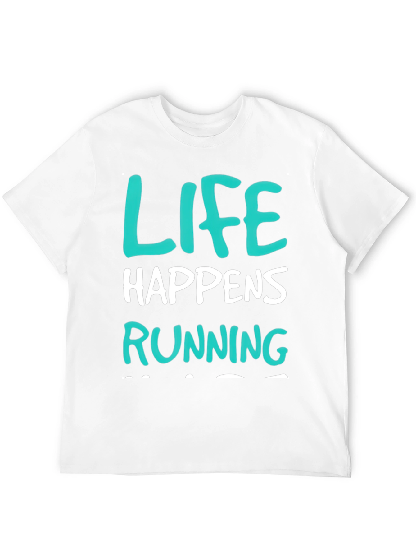 Life Happens Running T-Shirt