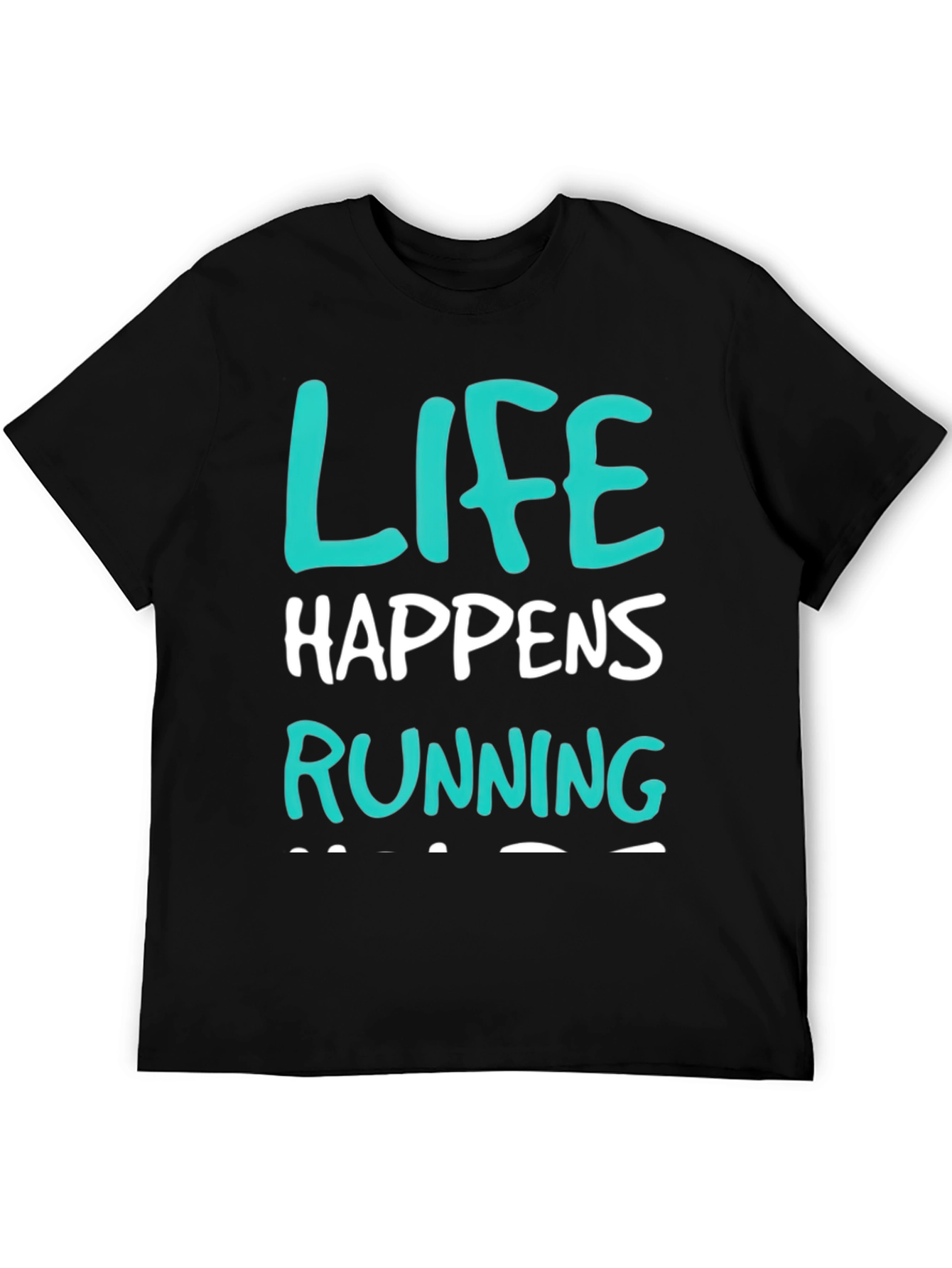 Life Happens Running T-Shirt