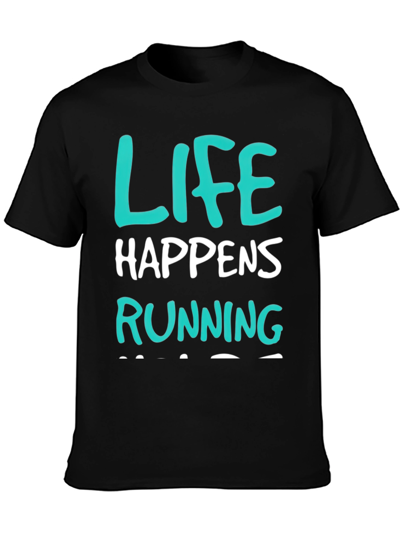 Life Happens Running T-Shirt