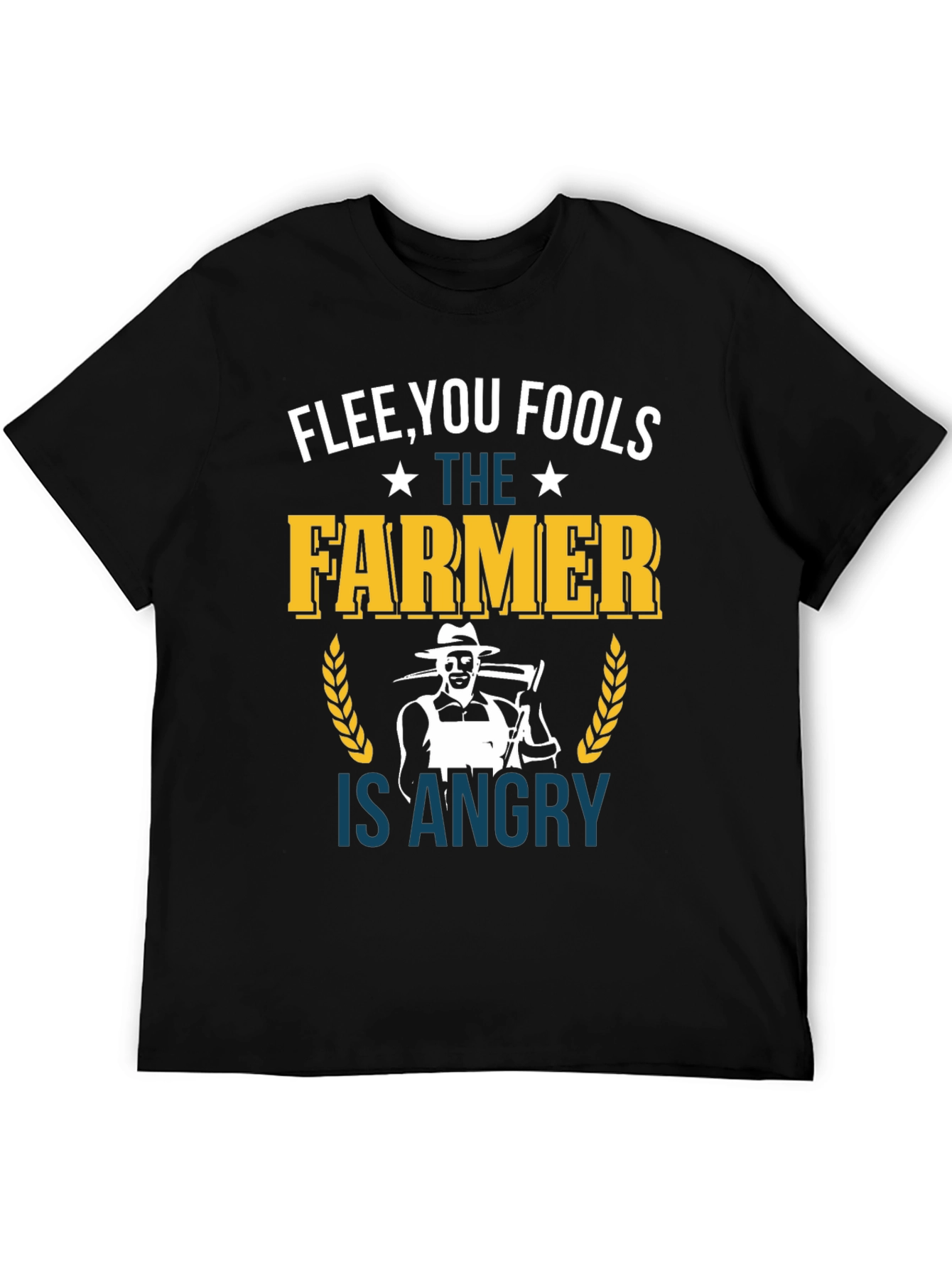 Flee You Fools Angry Farmer T-Shirt