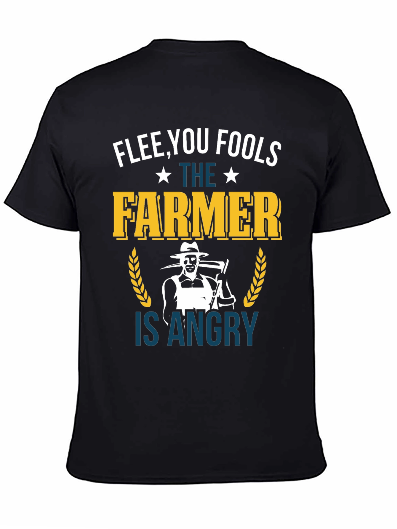 Flee You Fools Angry Farmer T-Shirt
