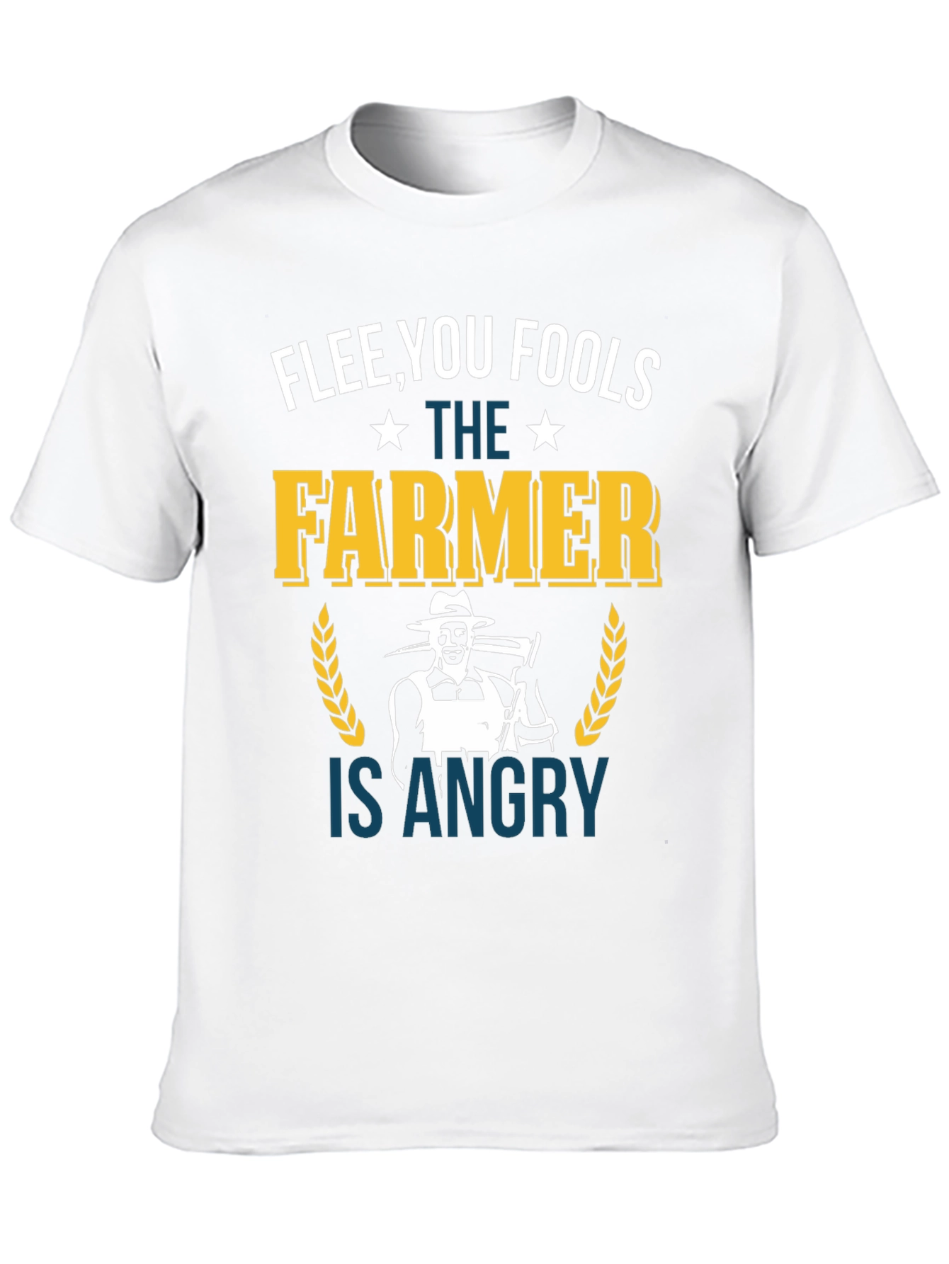 Flee You Fools Angry Farmer T-Shirt