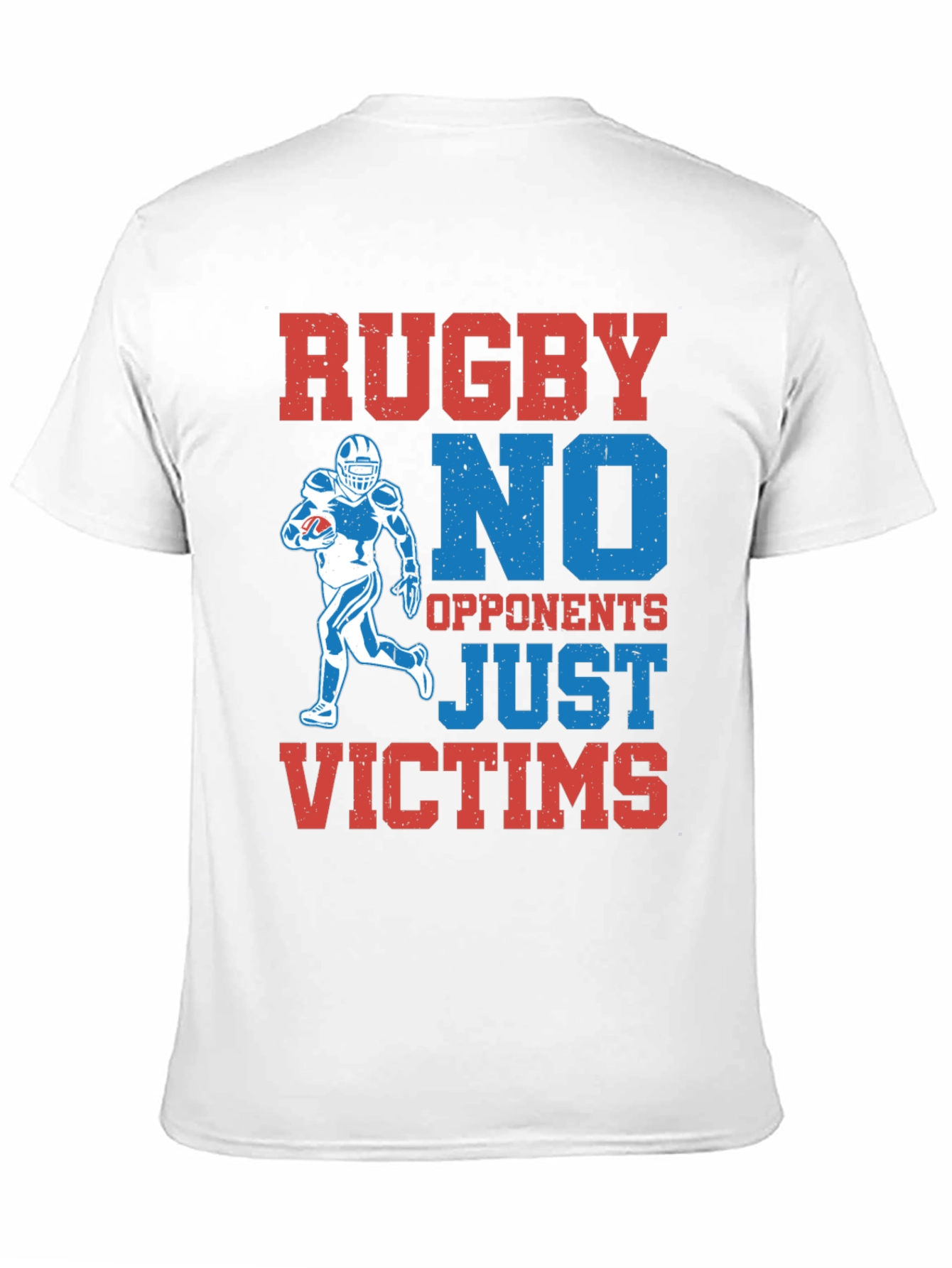 Rugby No Opponents Just Victims Graphic T-Shirt