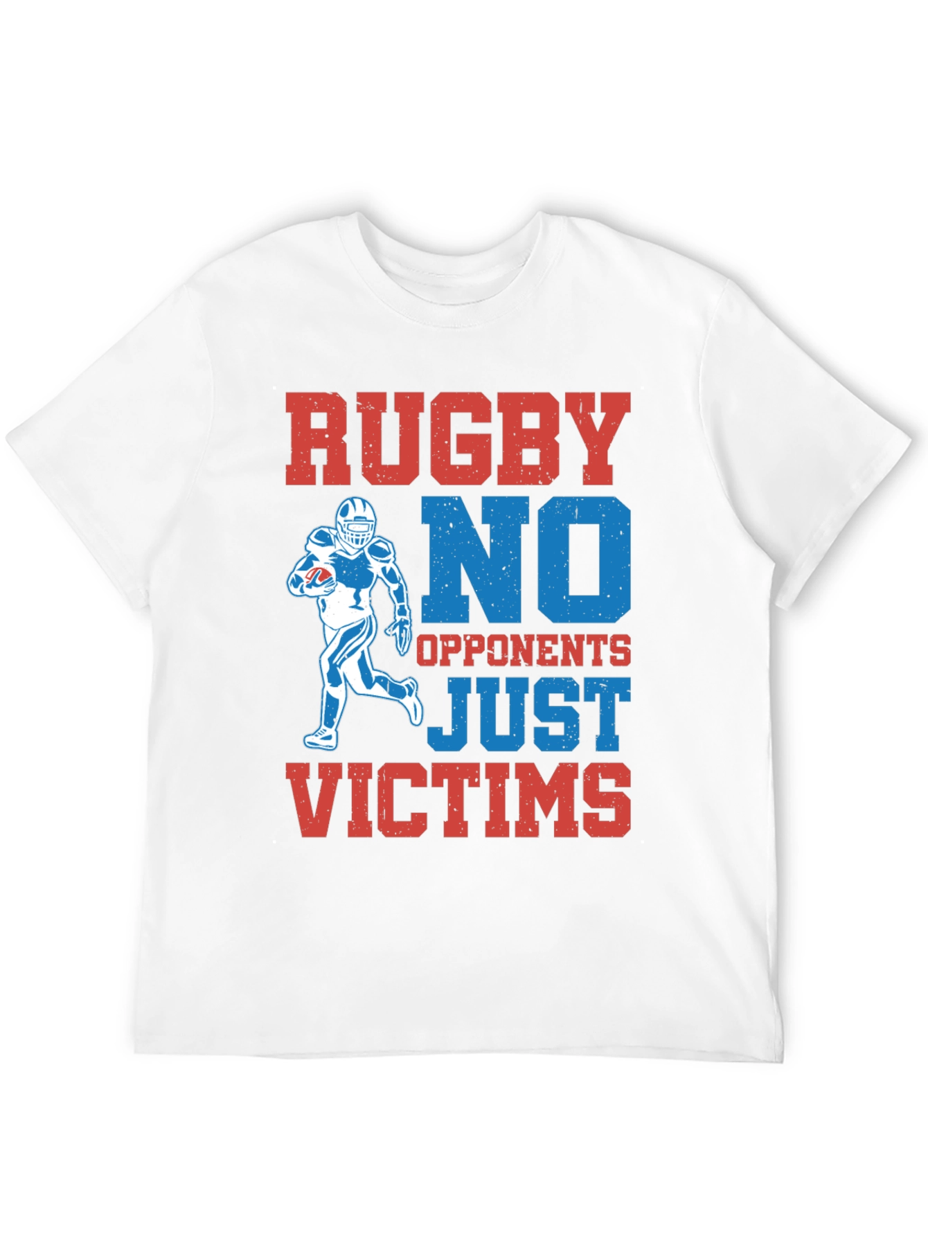 Rugby No Opponents Just Victims Graphic T-Shirt