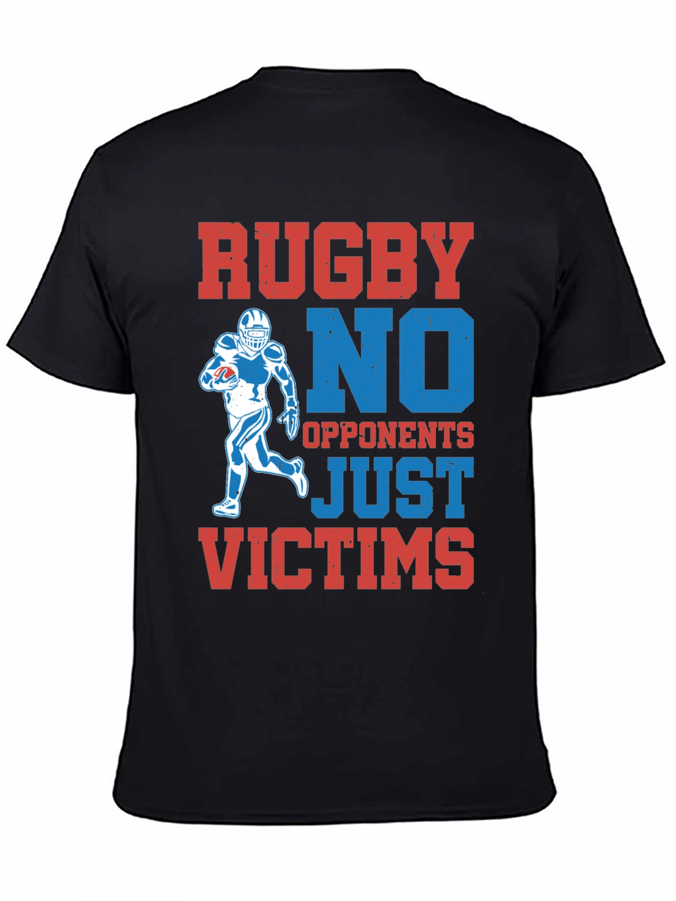 Rugby No Opponents Just Victims Graphic T-Shirt