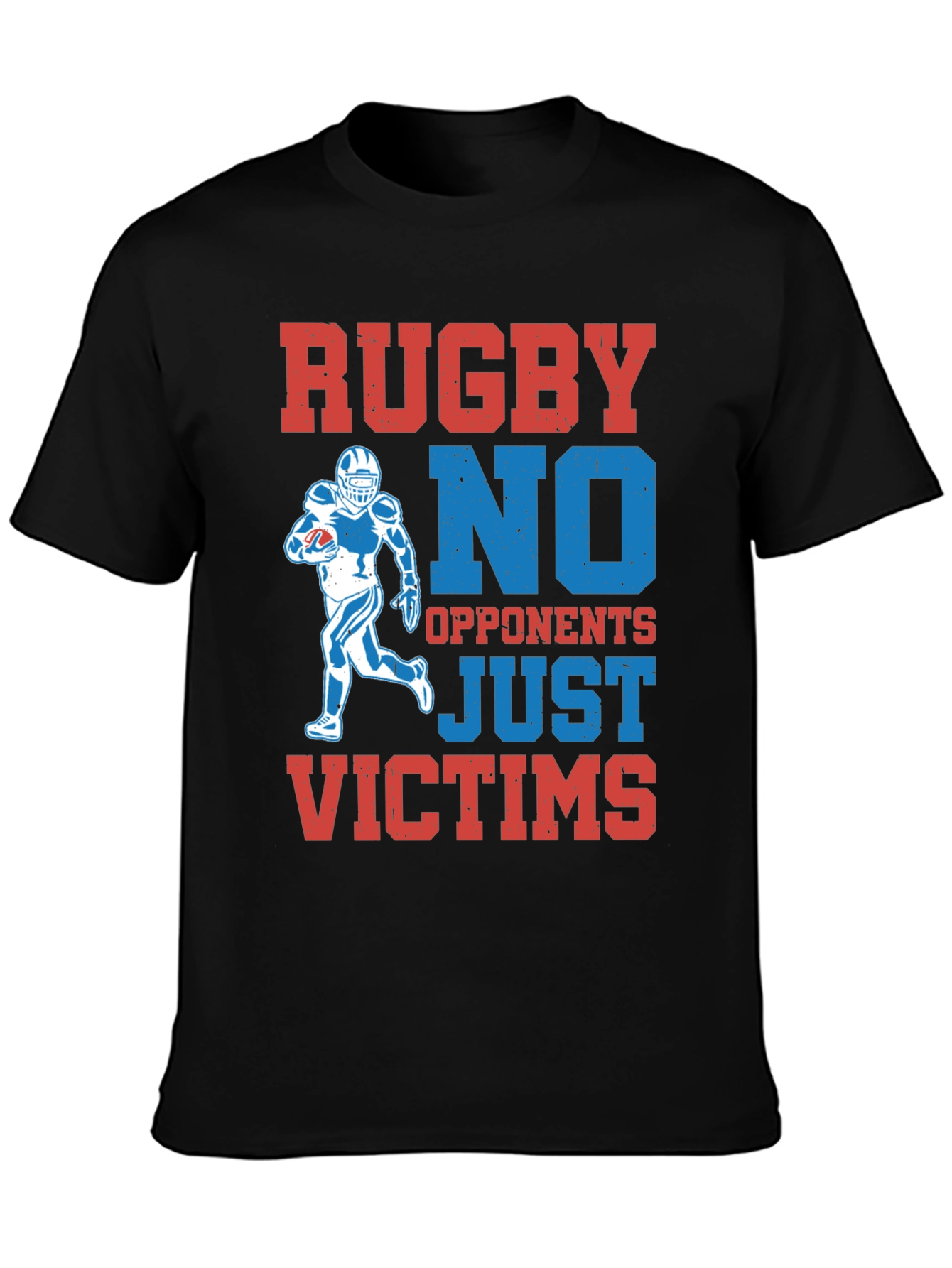 Rugby No Opponents Just Victims Graphic T-Shirt