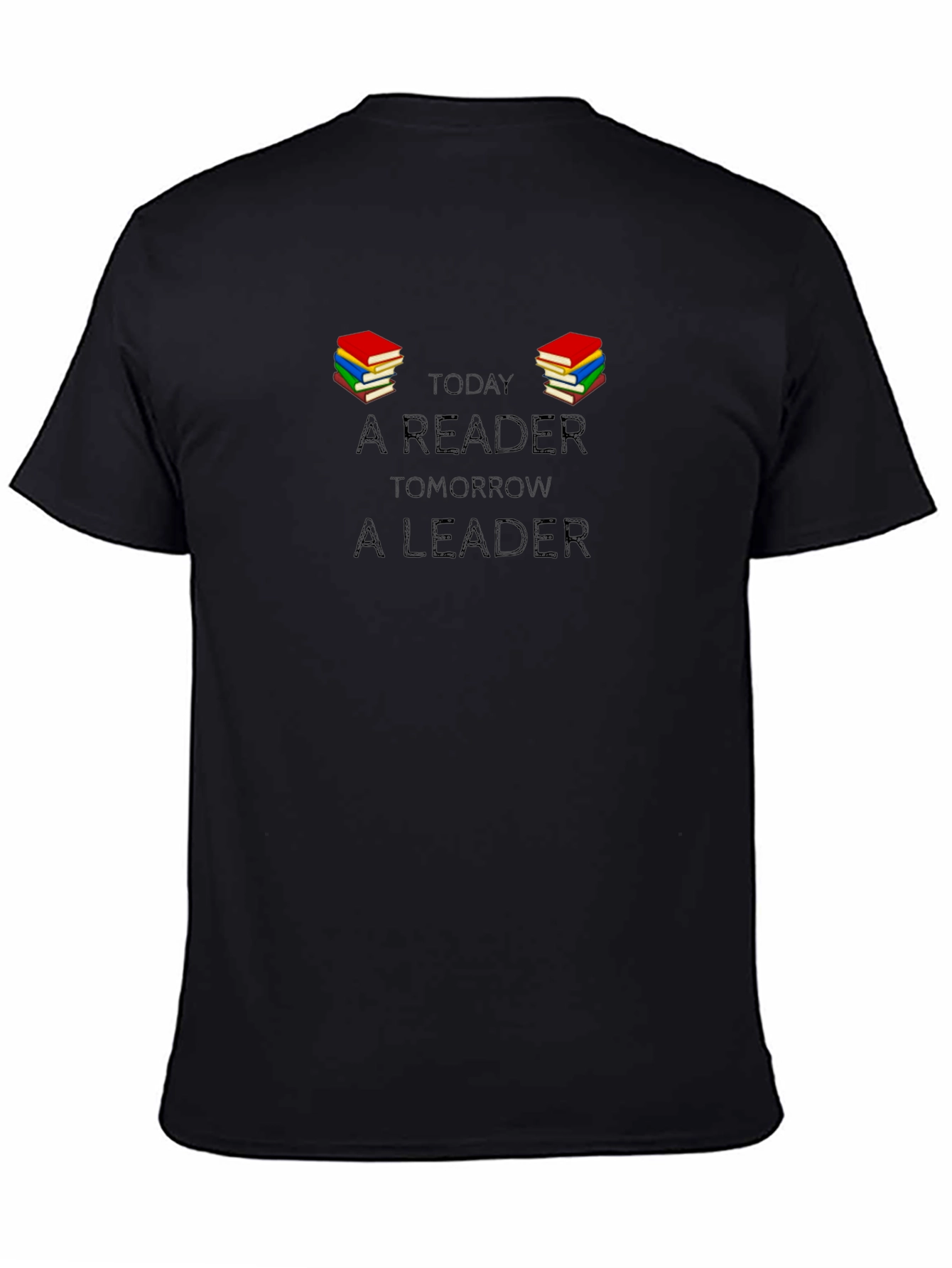 Today A Reader Tomorrow A Leader T-Shirt