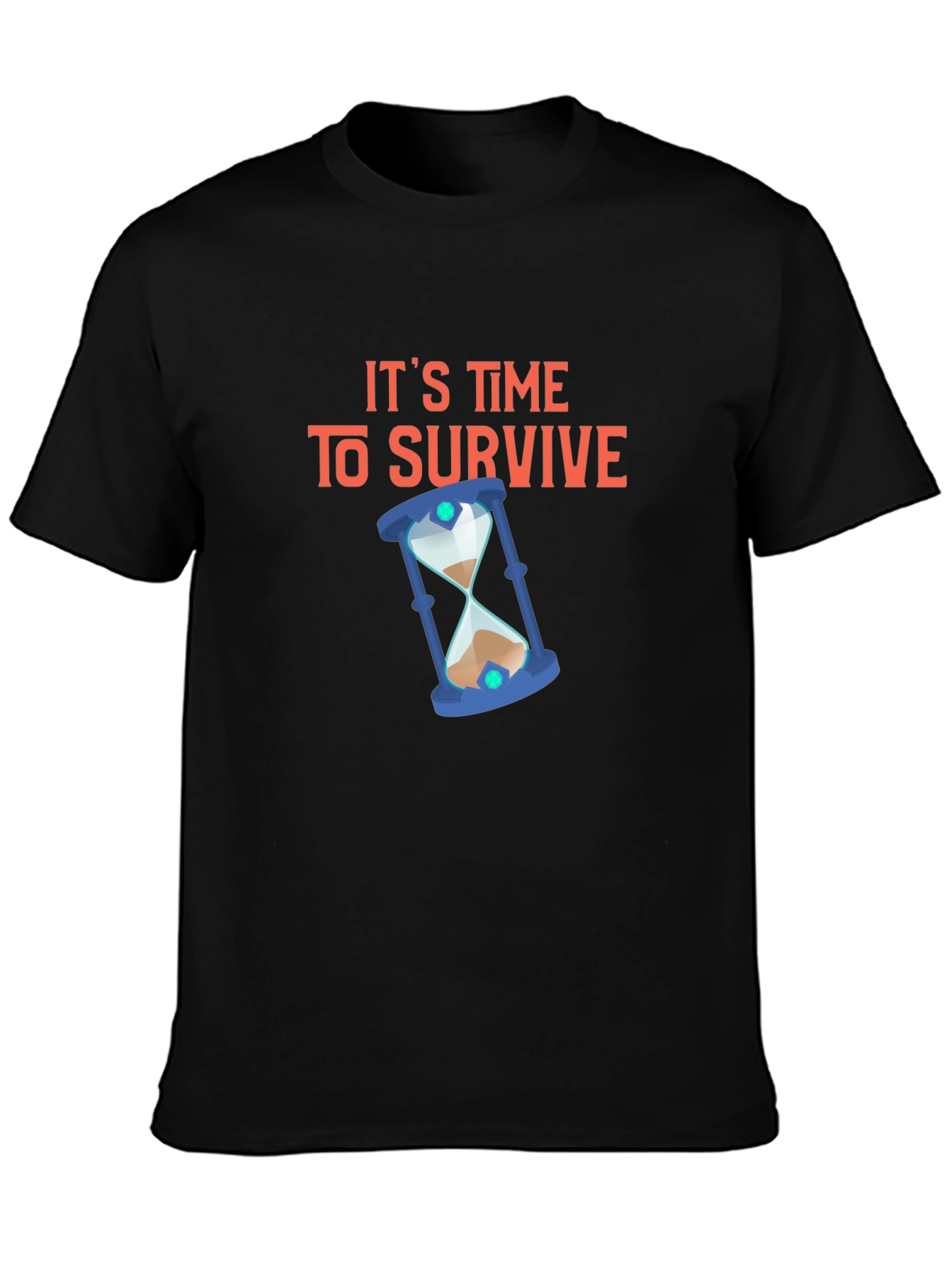 Its Time To Survive - Graphic T-Shirt