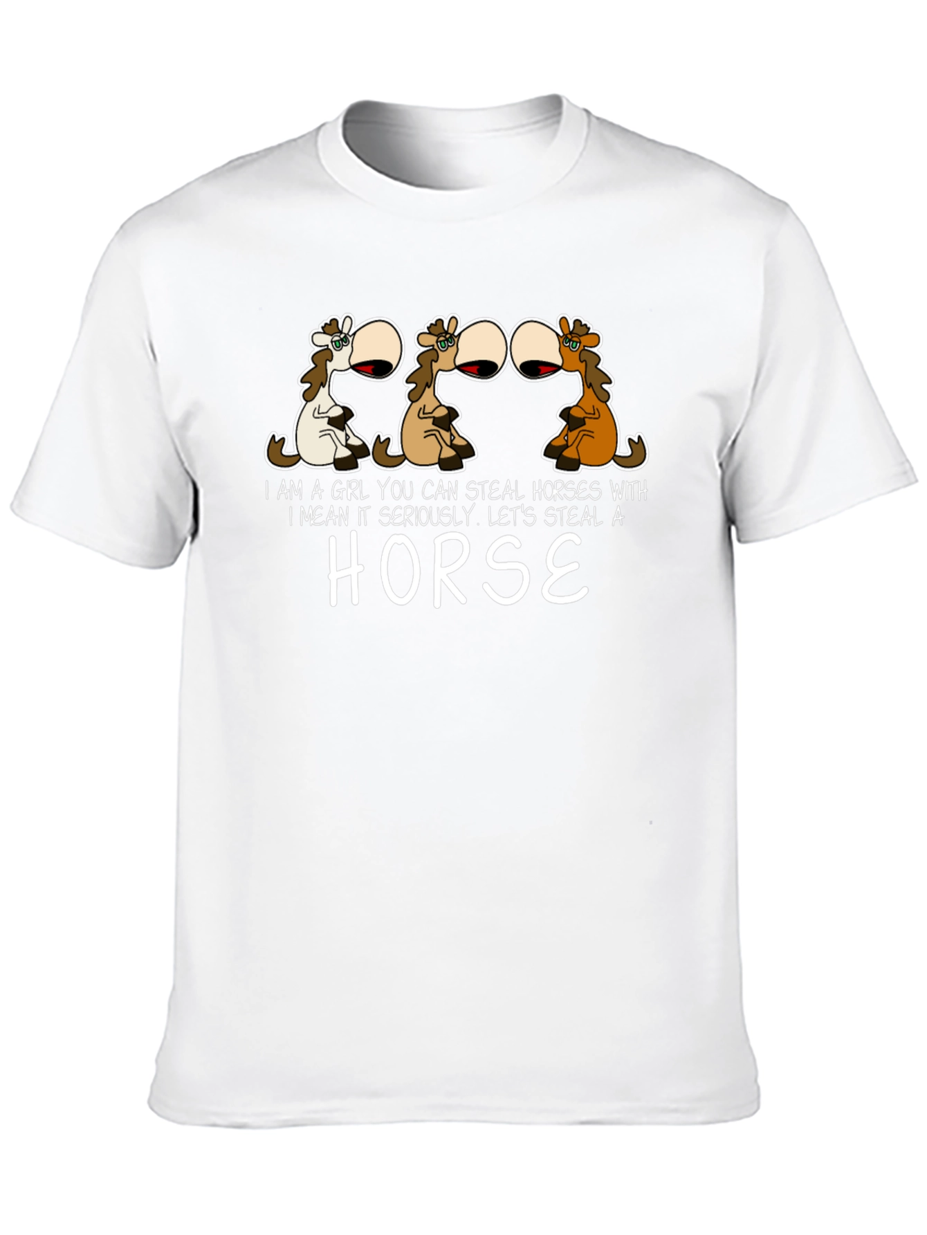 Steal Horses T-Shirt - Humorous Graphic Tee