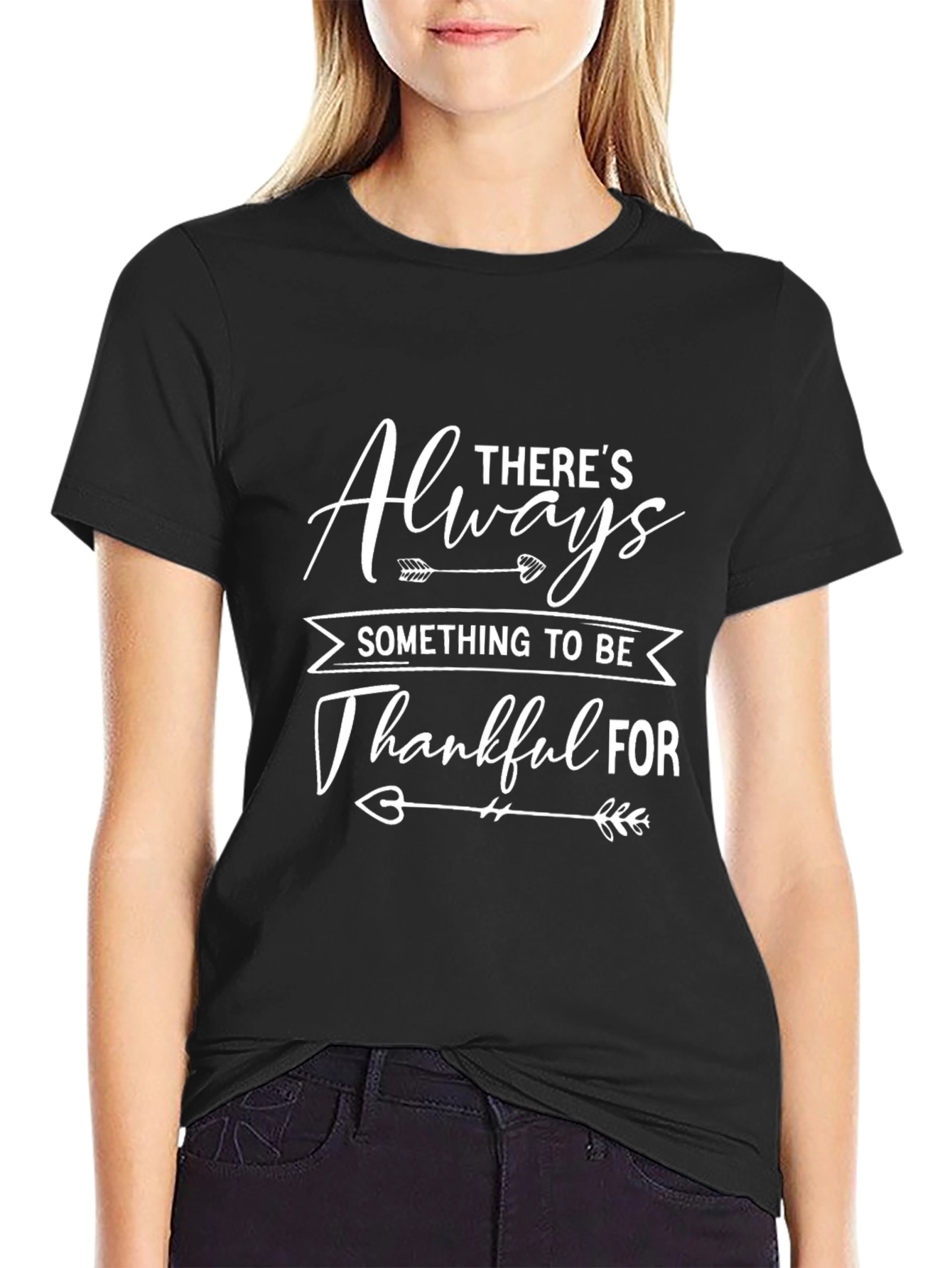 Theres Always Something to Be Thankful For T-Shirt
