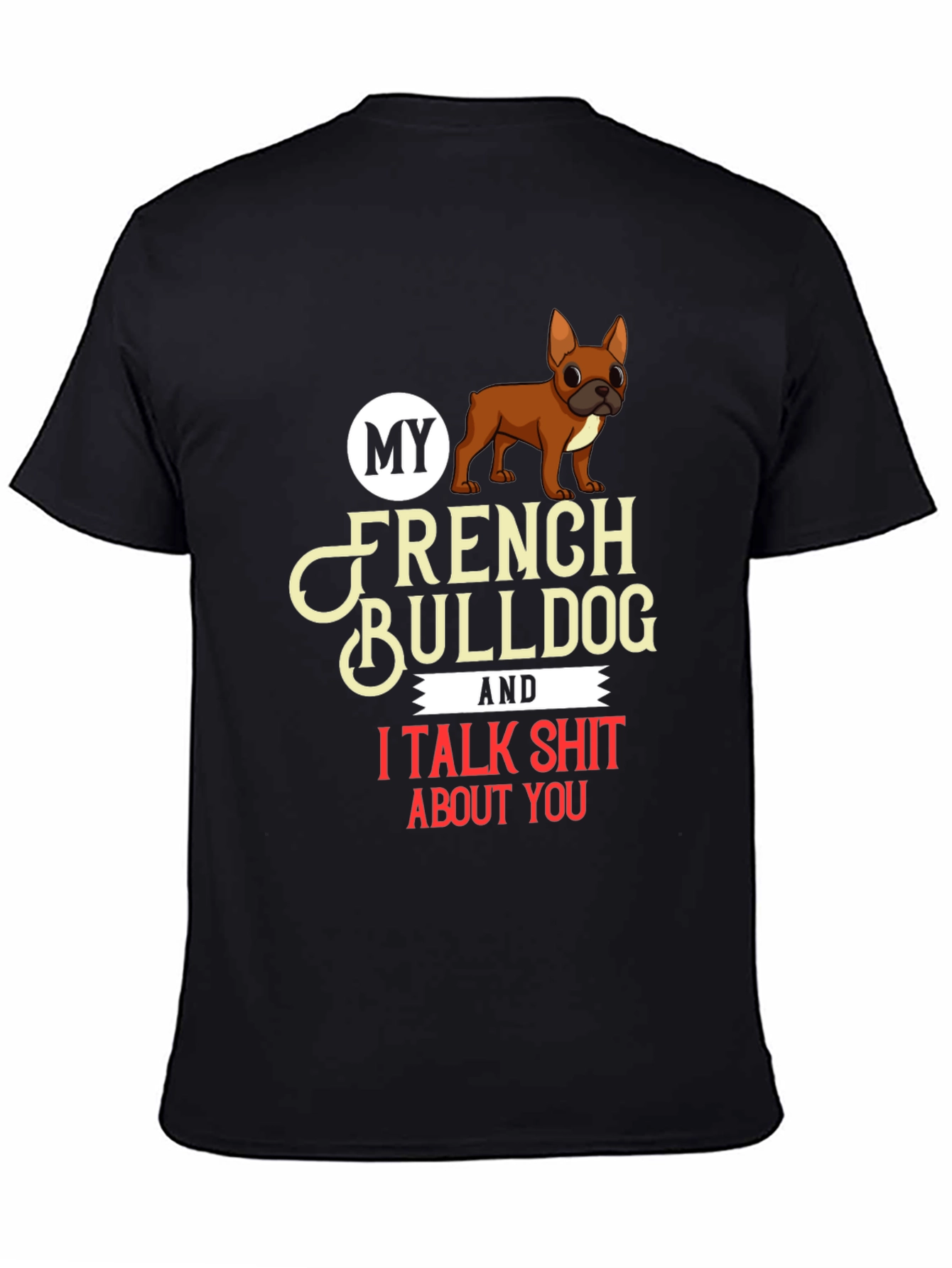 My French Bulldog T-Shirt Dog Lover Tee