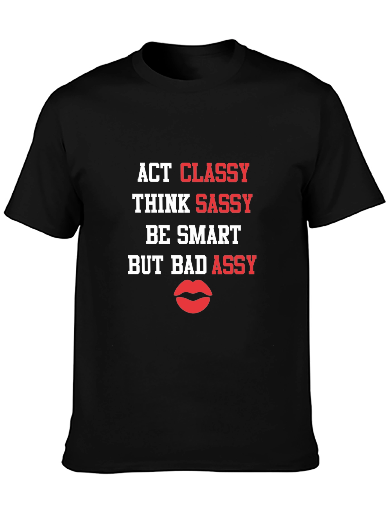 Classy Sassy Smart Badassy Graphic Tee