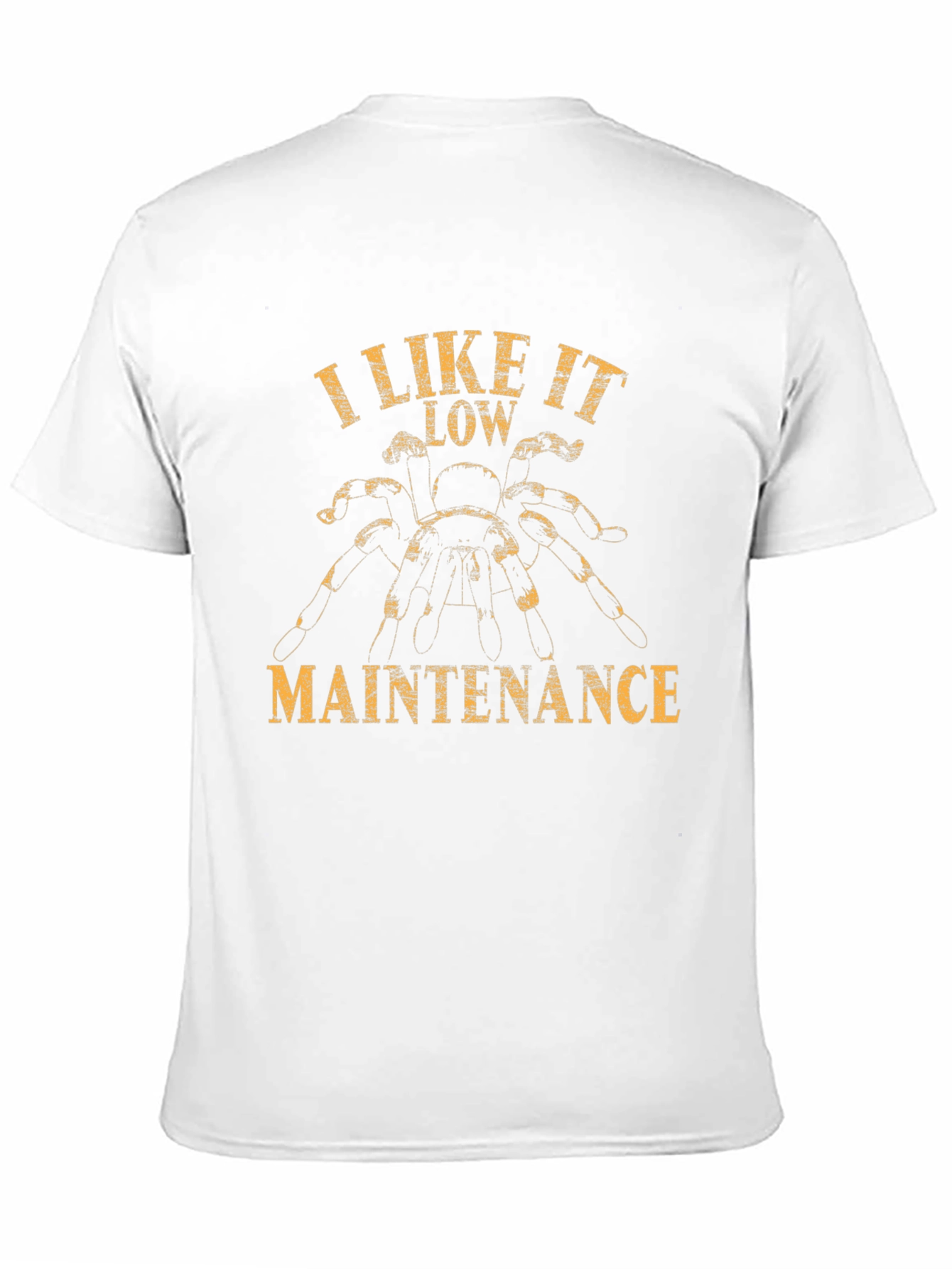 I Like It Low Maintenance Tarantula Graphic T-Shirt