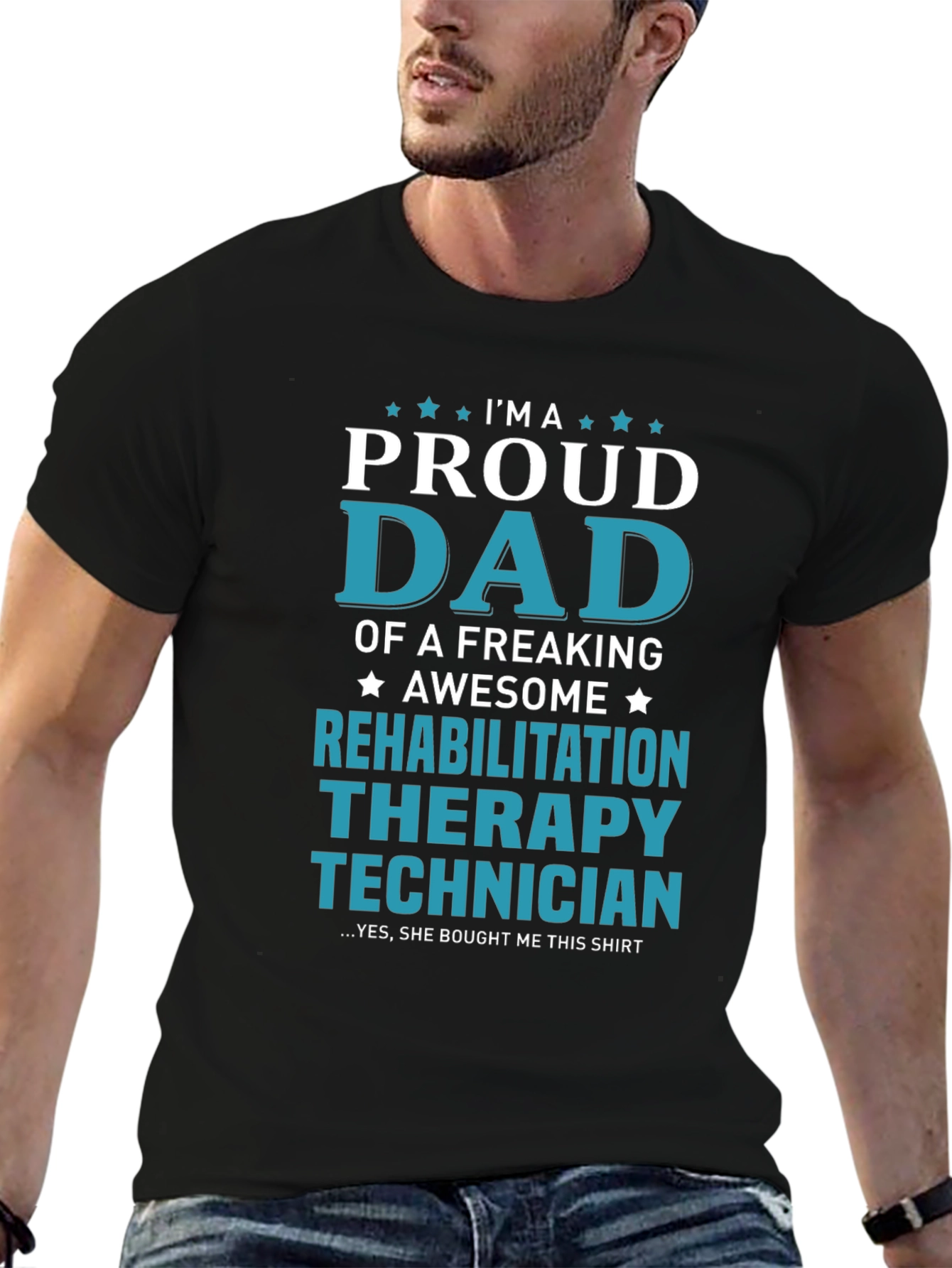 Proud Dad Rehab Therapy Technician T-Shirt