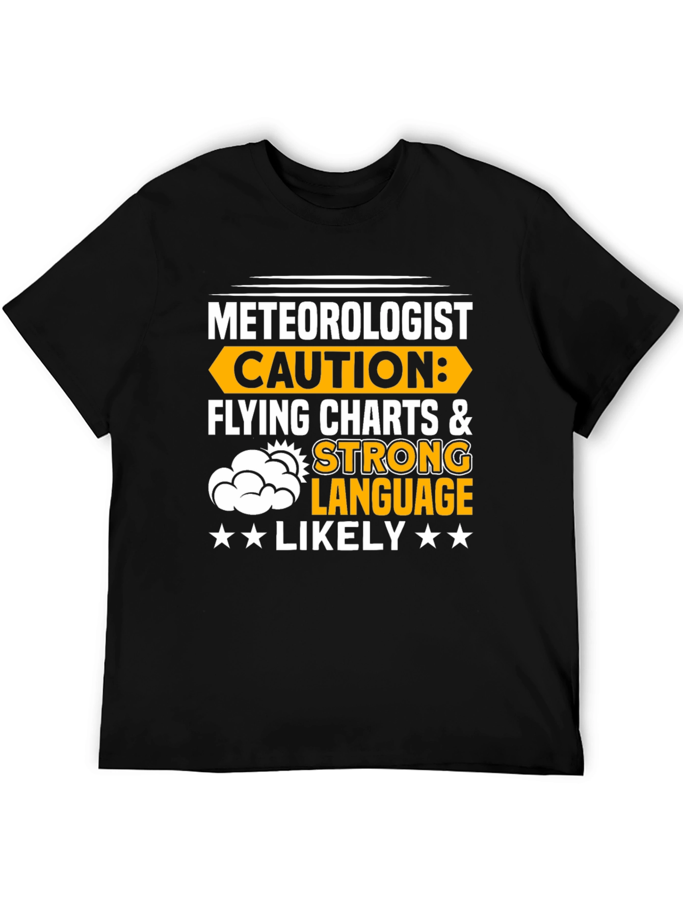 Meteorologist Caution T-Shirt Flying Charts & Strong Language
