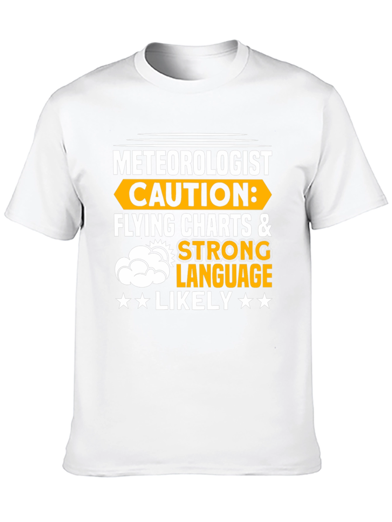 Meteorologist Caution T-Shirt Flying Charts & Strong Language