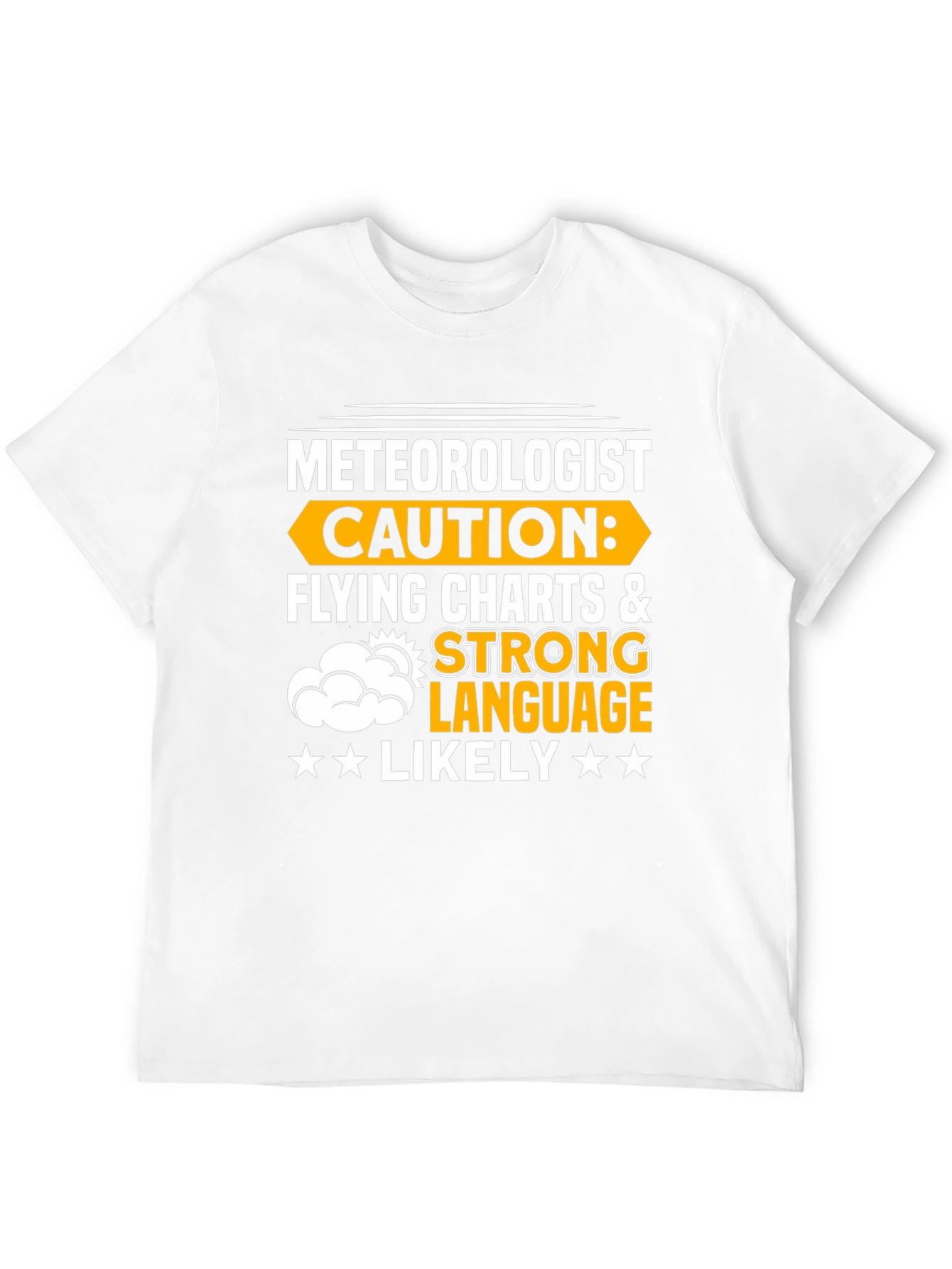 Meteorologist Caution T-Shirt Flying Charts & Strong Language