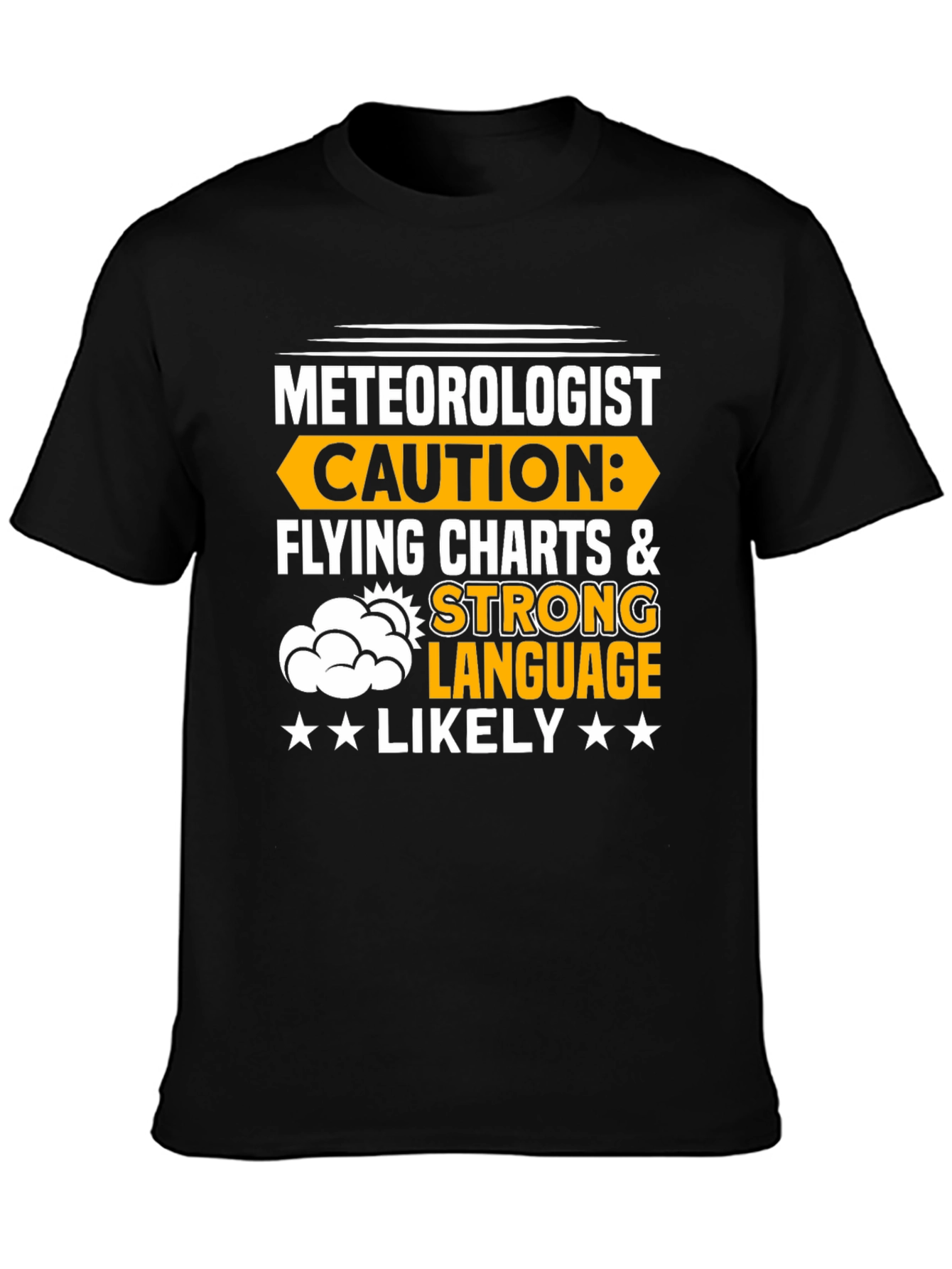 Meteorologist Caution T-Shirt Flying Charts & Strong Language