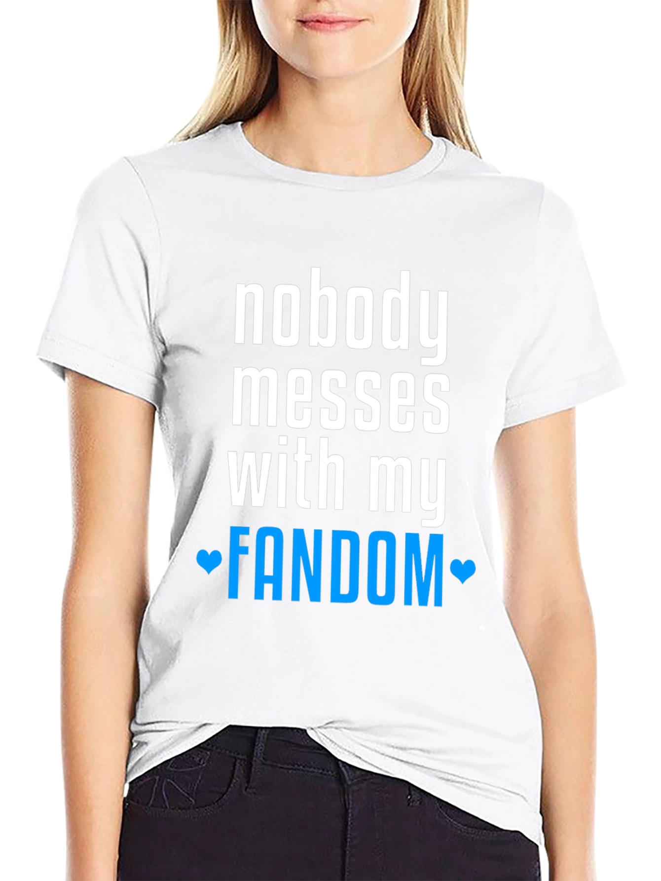 Nobody Messes With My Fandom Tee