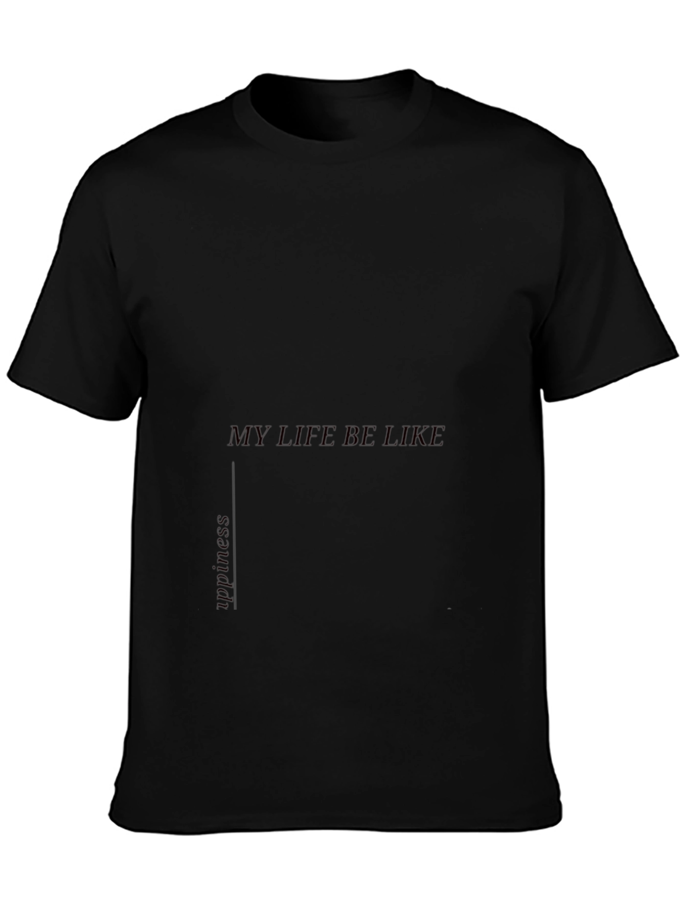 Mens My Life Be Like Graphic Black T-Shirt