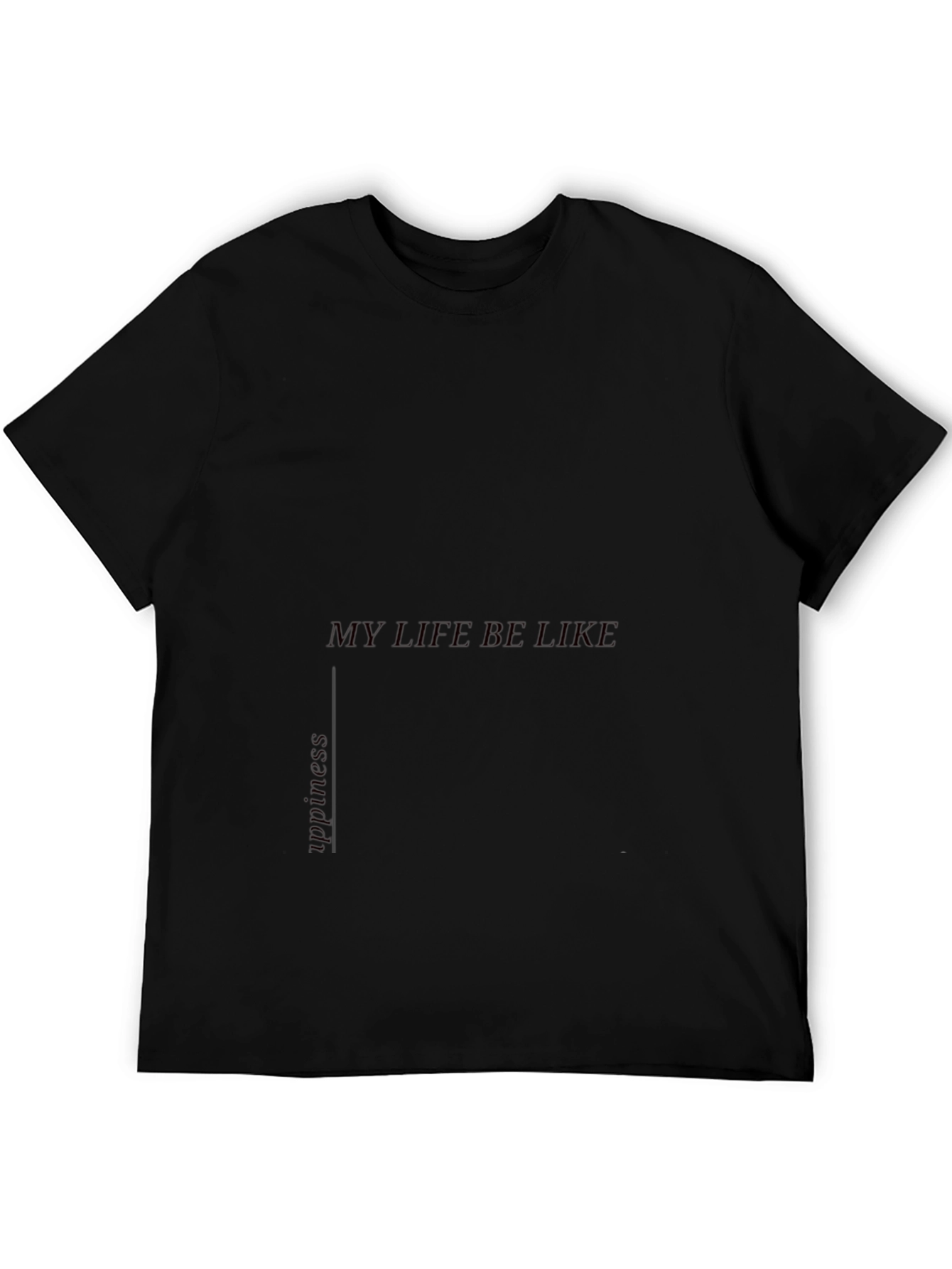 Mens My Life Be Like Graphic Black T-Shirt