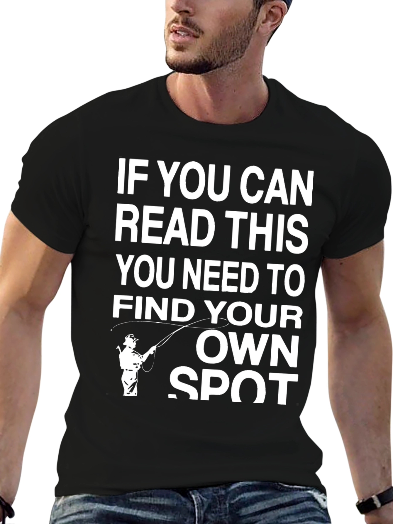 Funny Fishing T-Shirt - Find Your Own Spot!