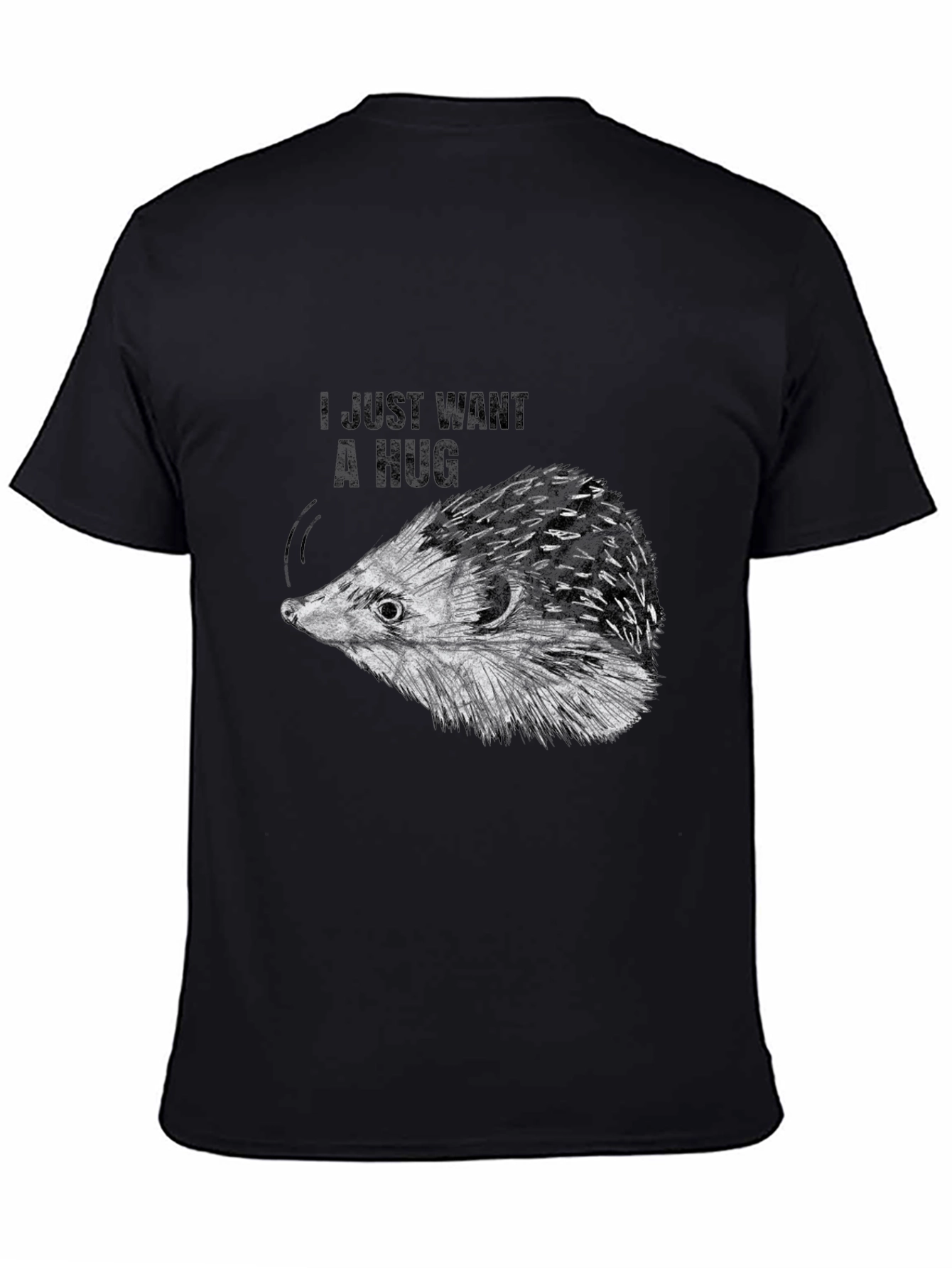 I Just Want A Hug Hedgehog Black T-Shirt