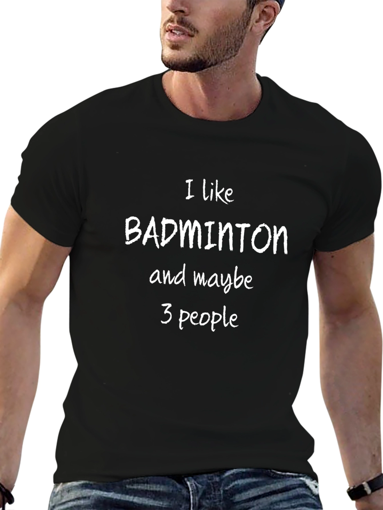 I Like Badminton & Maybe 3 People T-Shirt