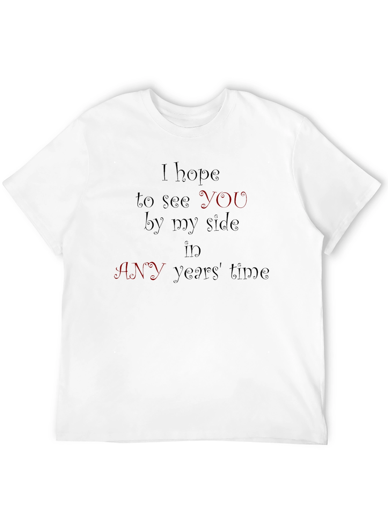 I Hope To See You T-Shirt