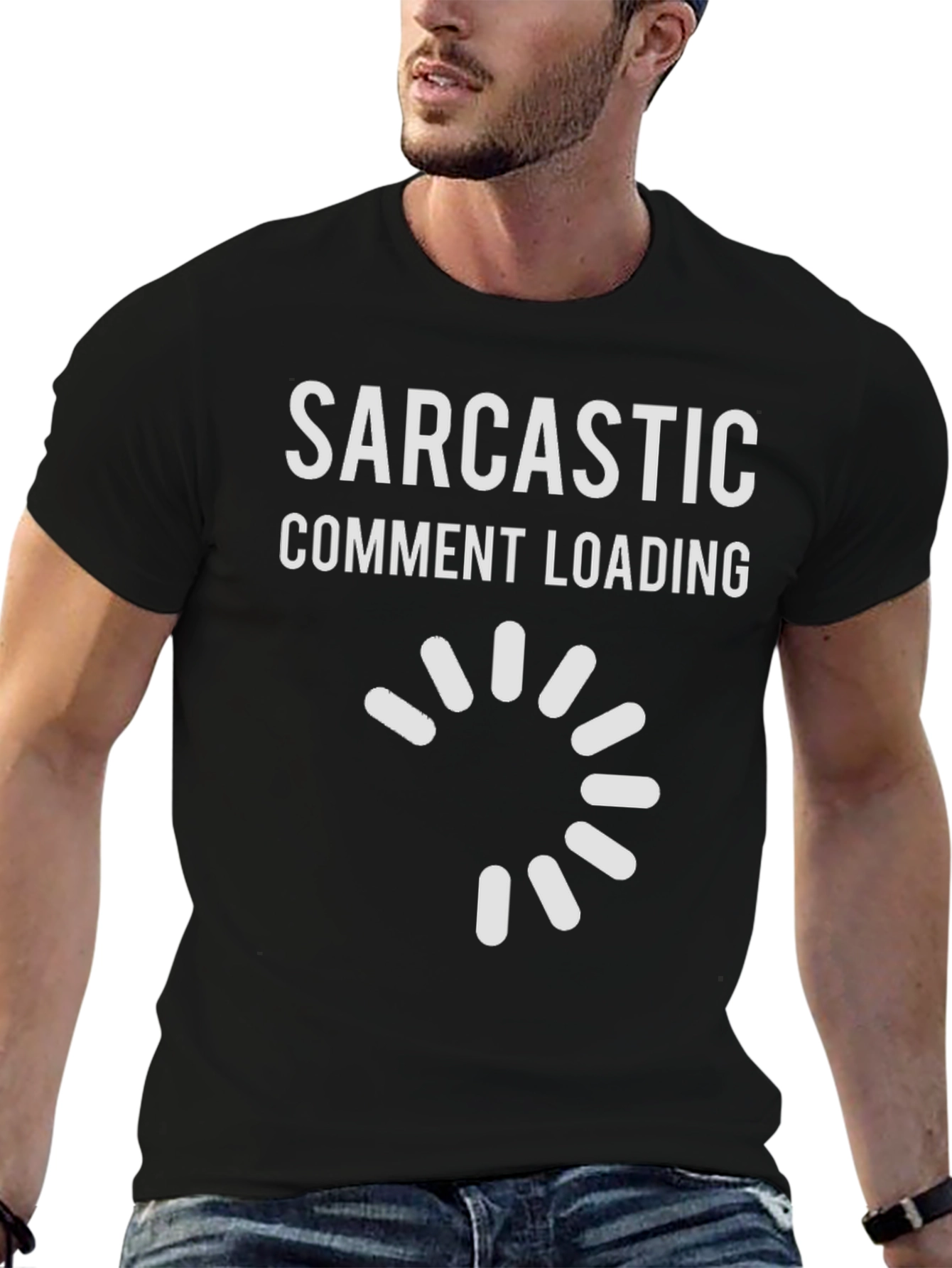 Sarcastic Comment Loading Graphic Tee