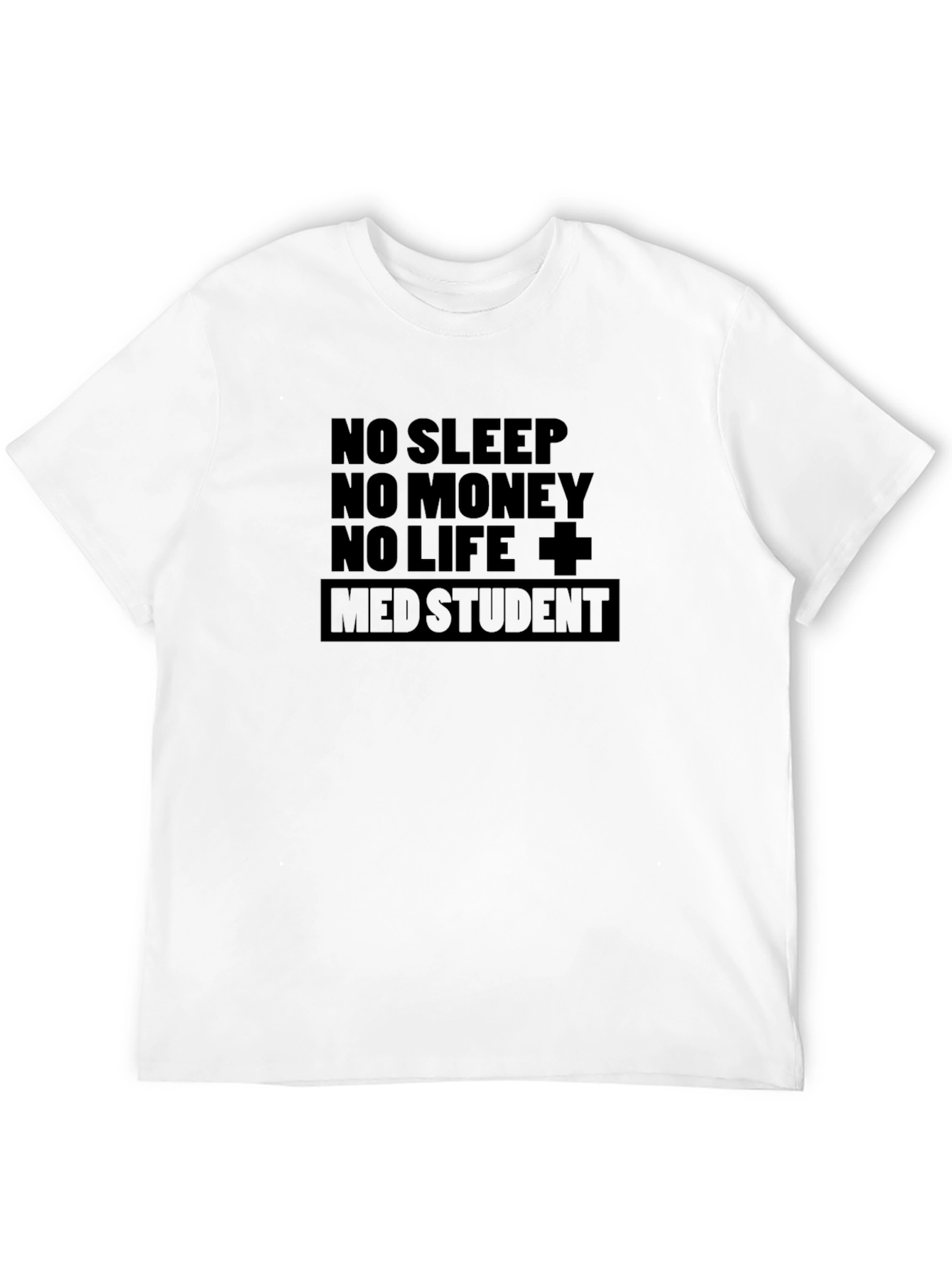 No Sleep No Money Med Student Black T-Shirt