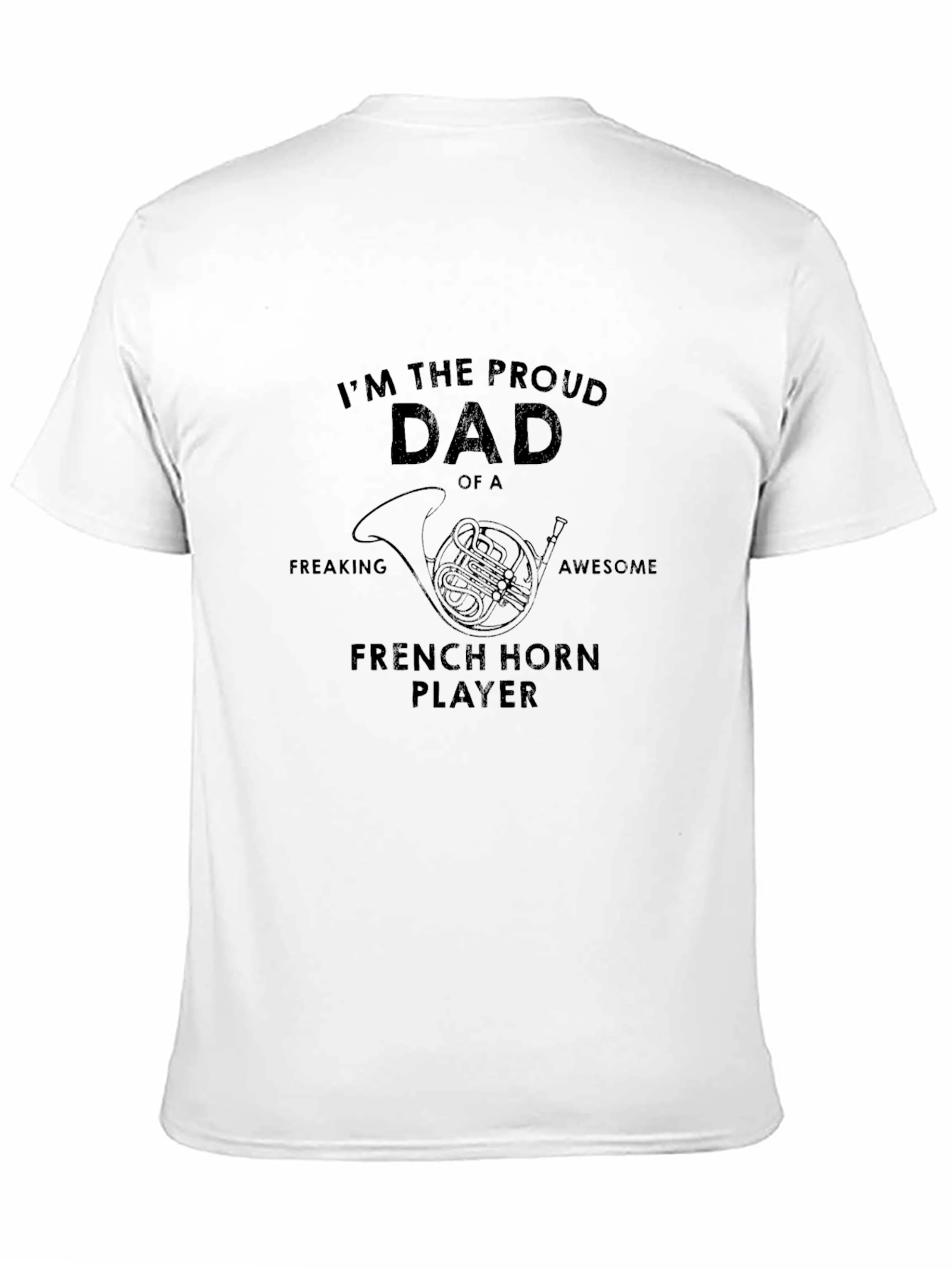 Proud Dad French Horn Player T-Shirt