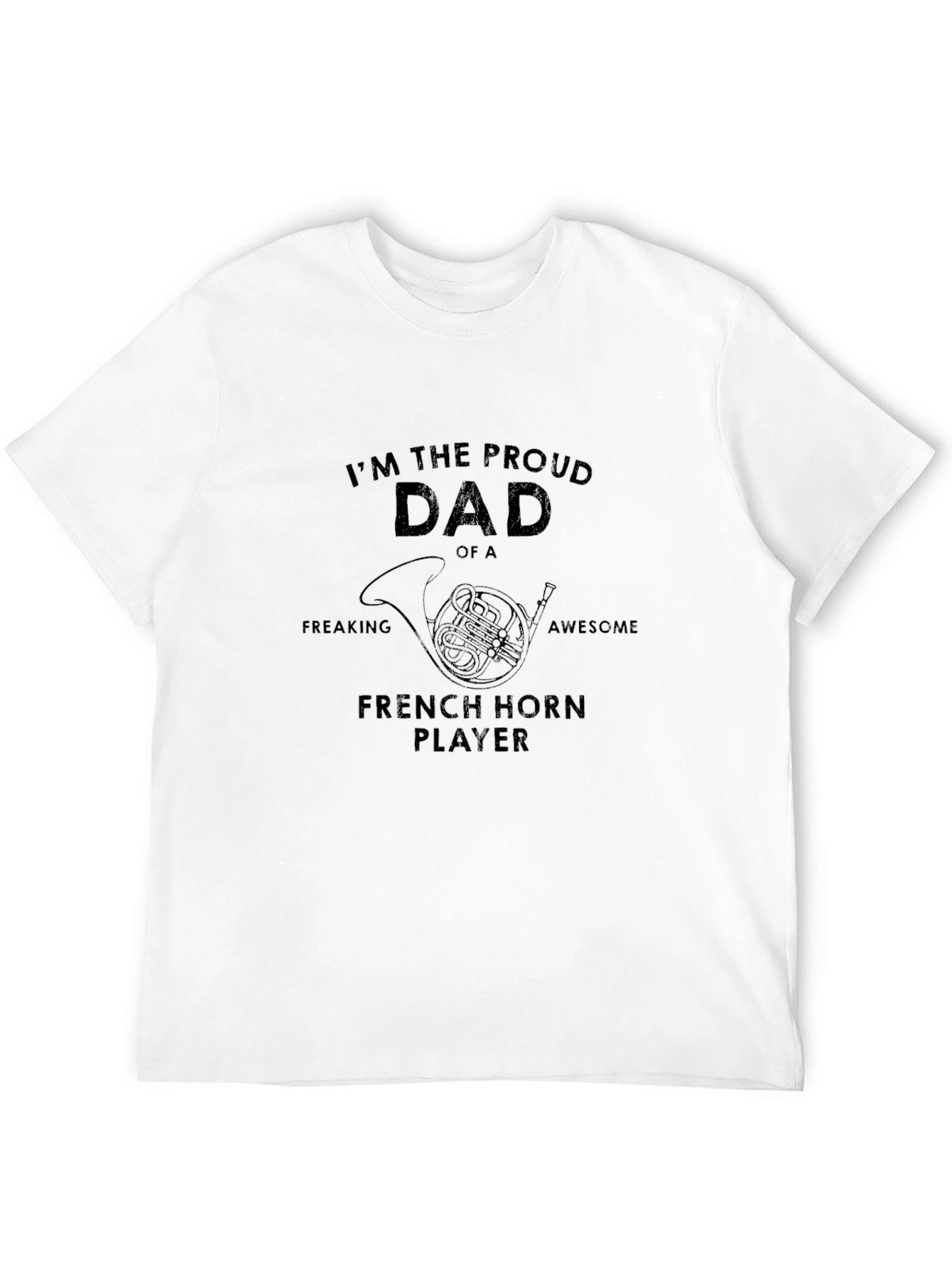 Proud Dad French Horn Player T-Shirt