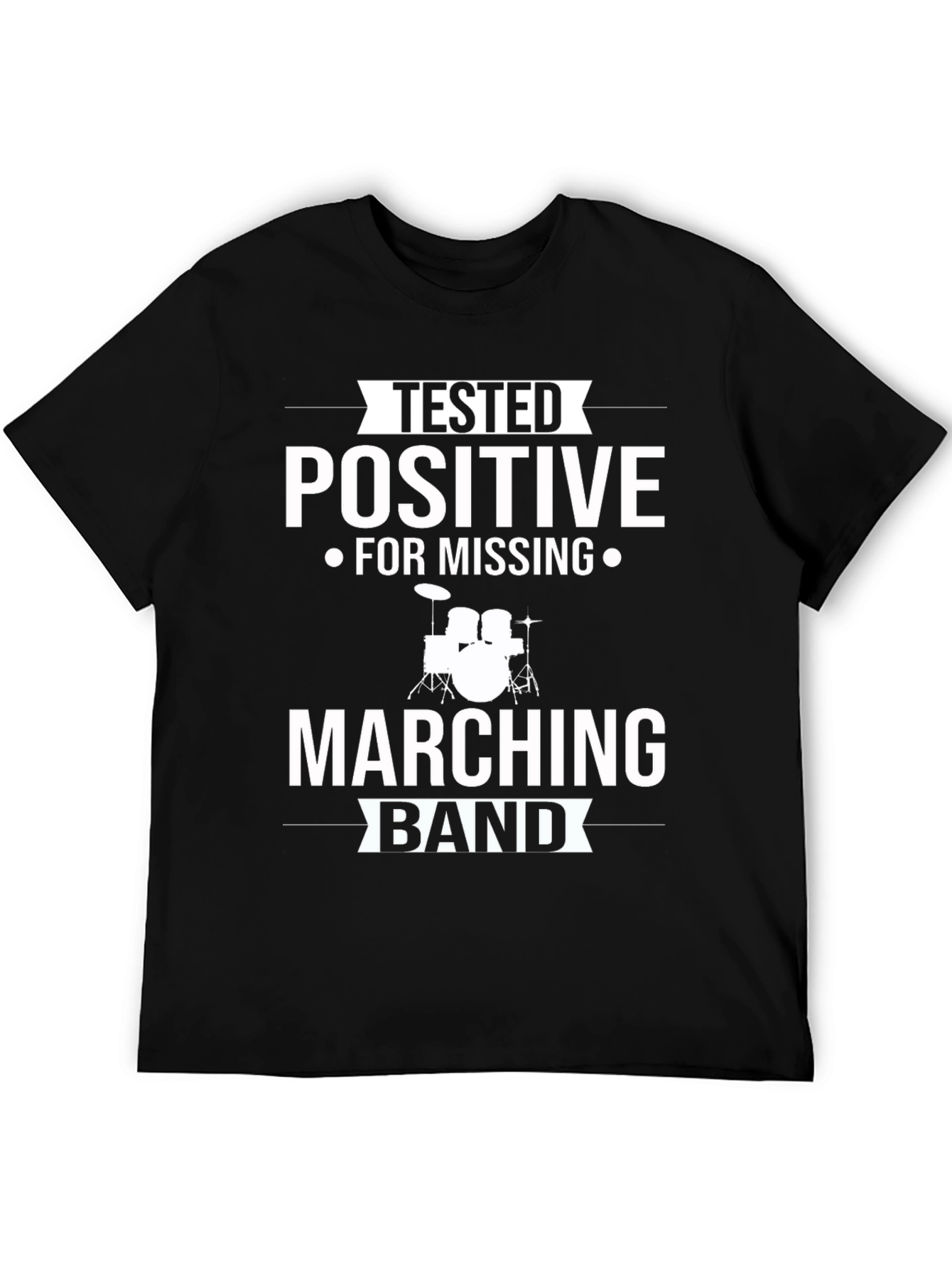 Tested Positive Marching Band T-Shirt