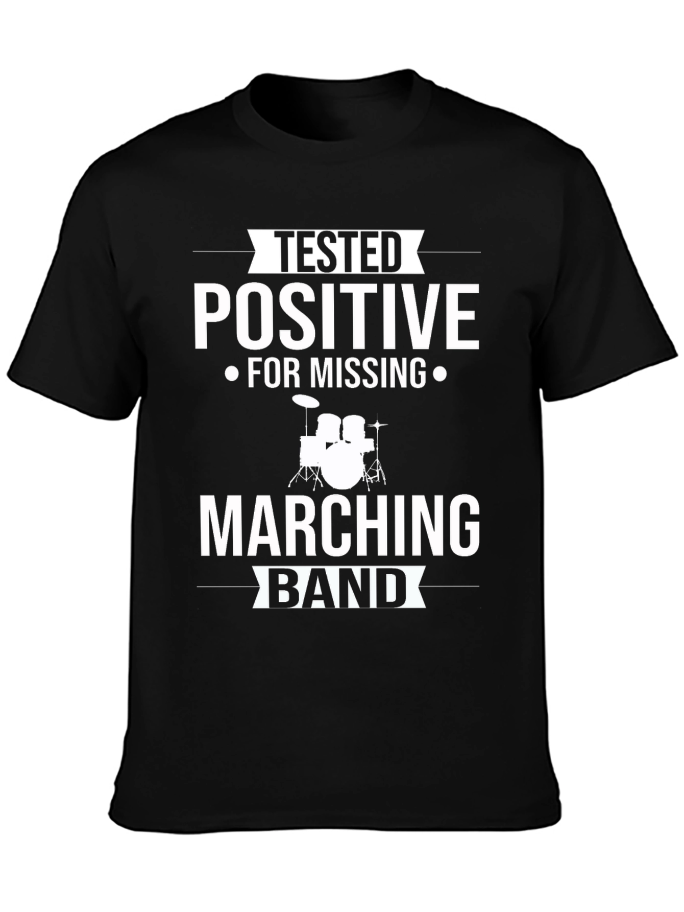 Tested Positive Marching Band T-Shirt