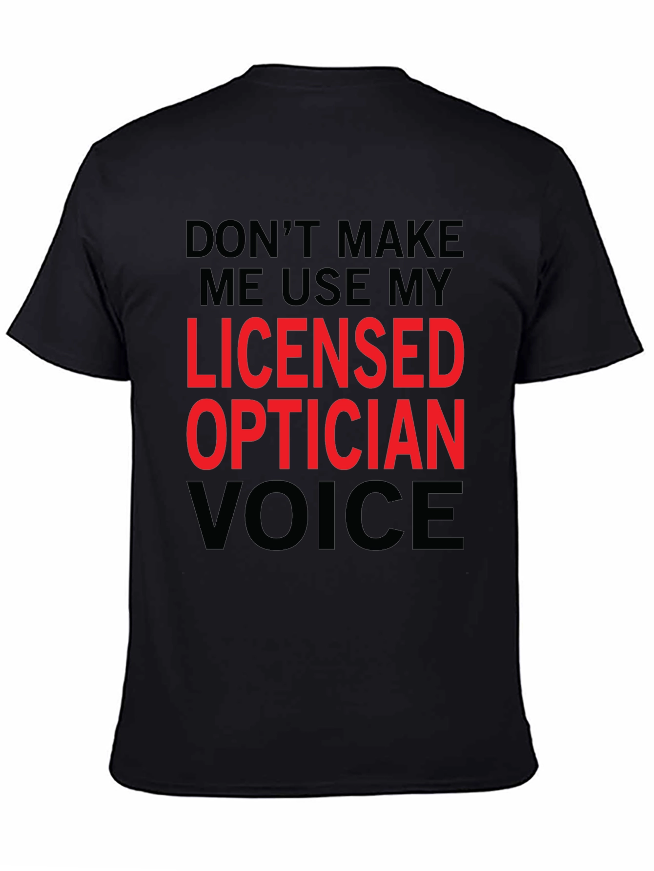 Licensed Optician Voice Funny T-Shirt