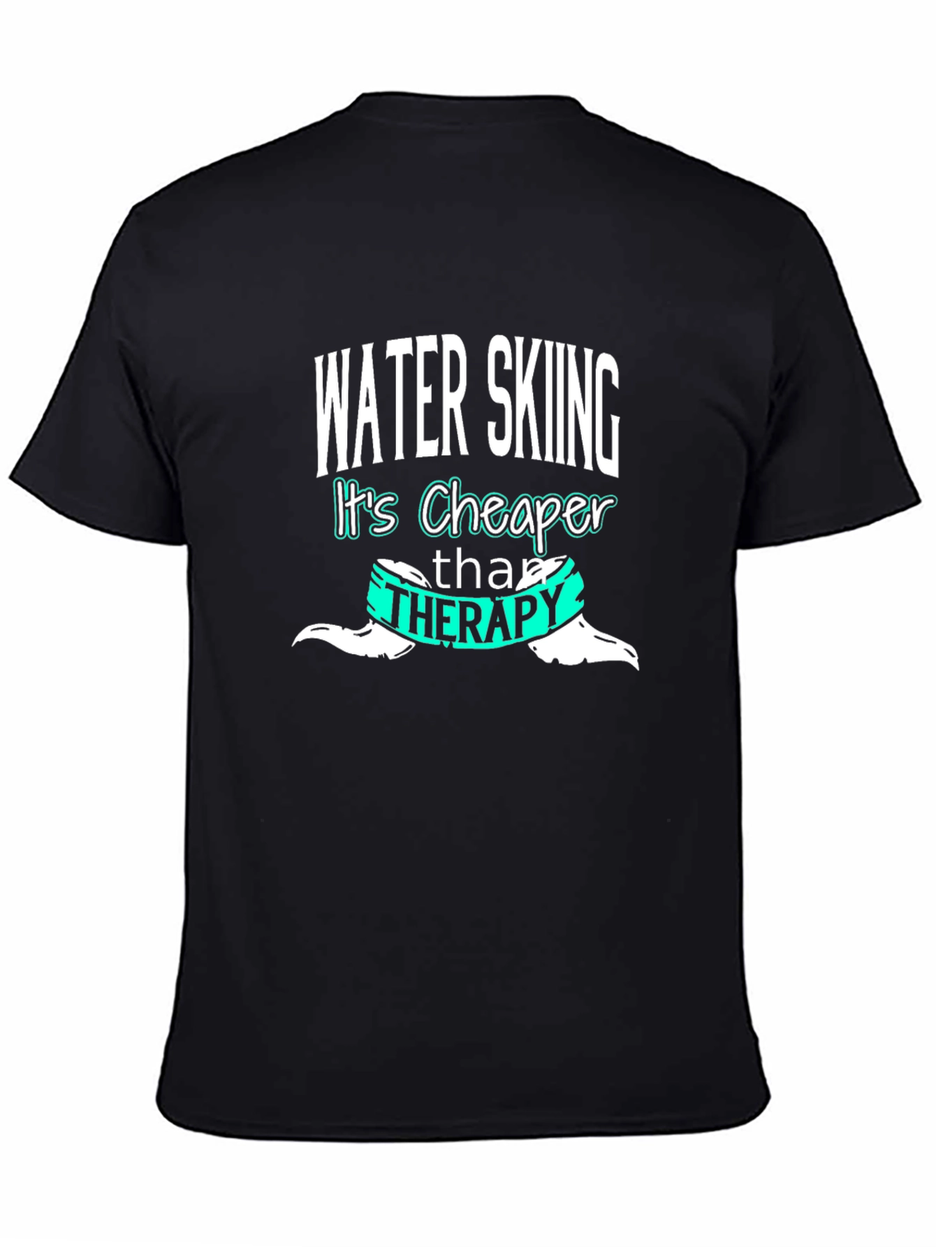 Water Skiing Cheaper Than Therapy Black T-Shirt