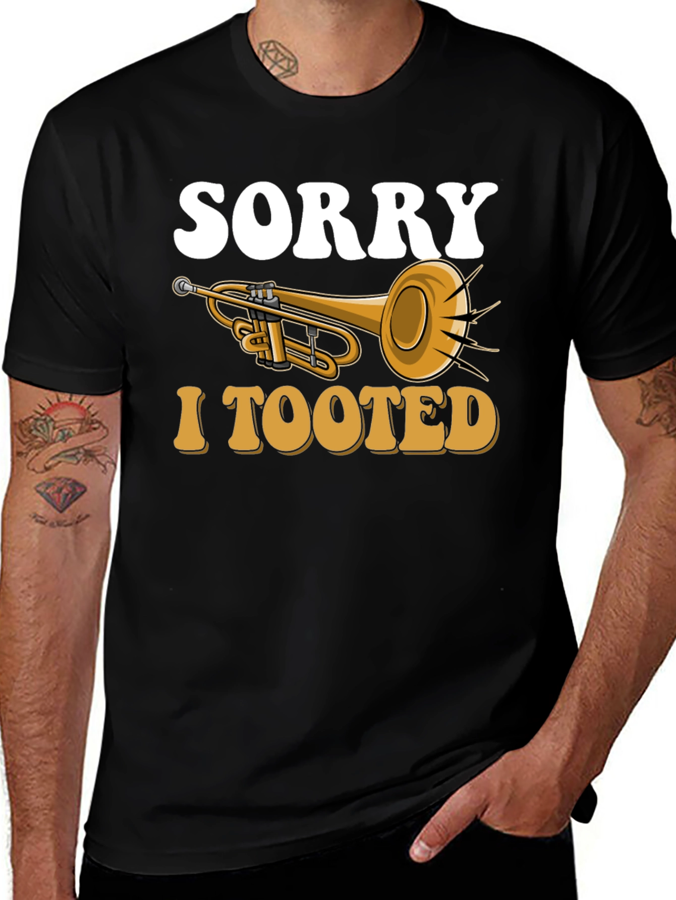 Sorry I Tooted Trumpet T-Shirt