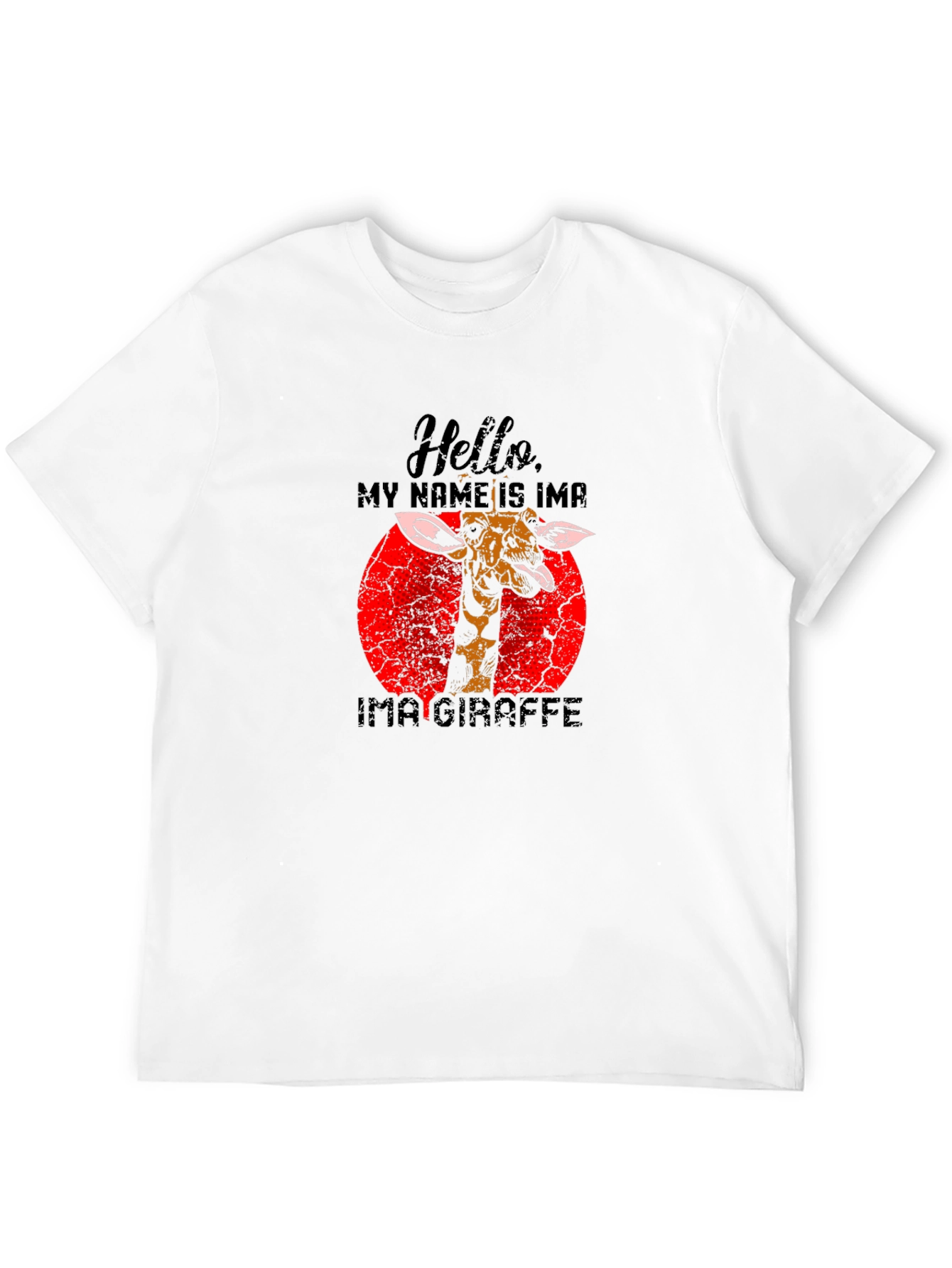 Hello My Name is Ima Giraffe T-Shirt