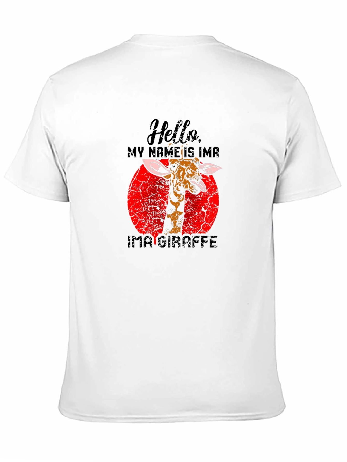 Hello My Name is Ima Giraffe T-Shirt