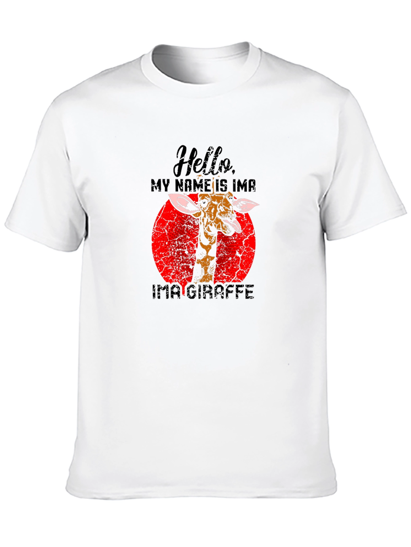 Hello My Name is Ima Giraffe T-Shirt