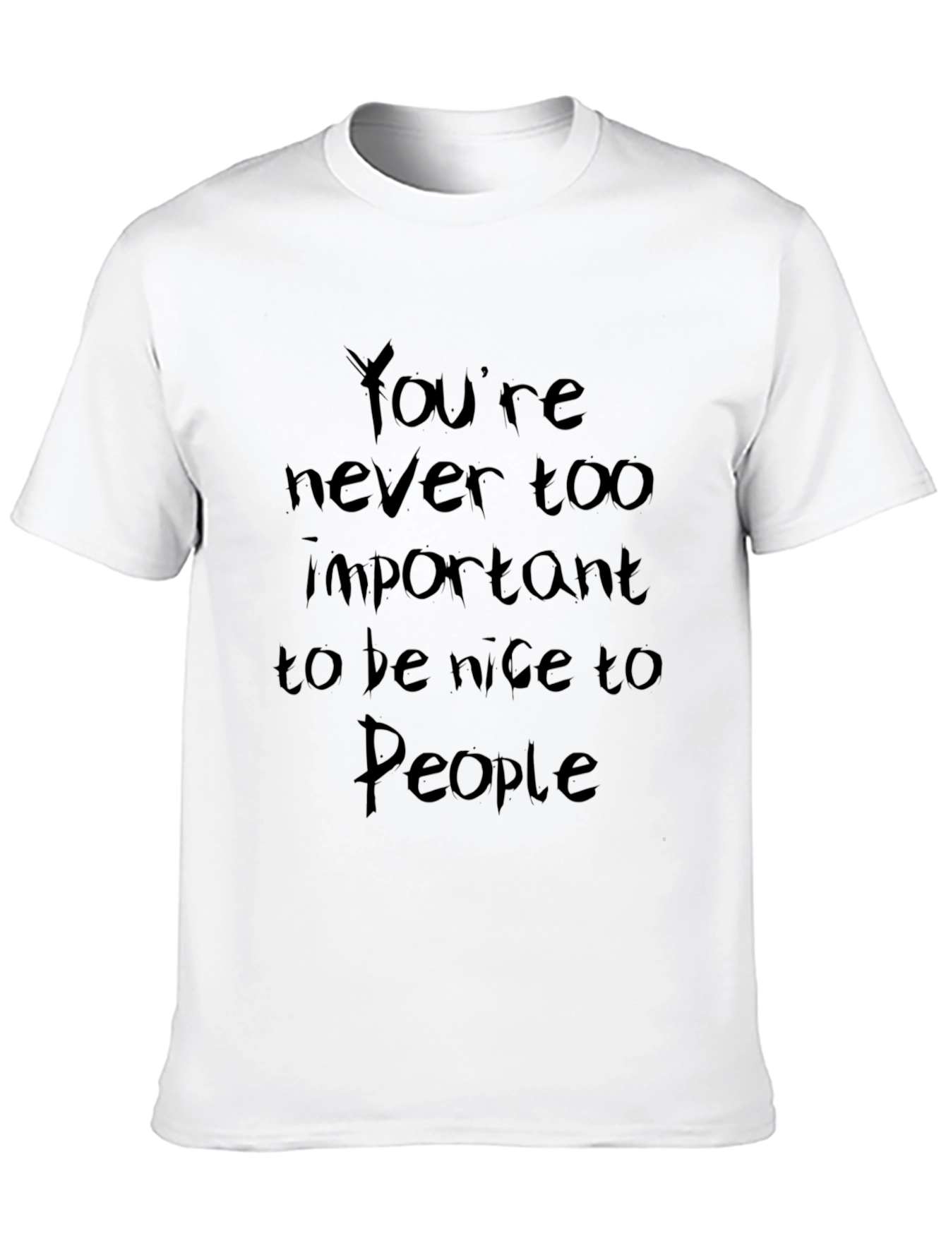 Inspirational Black T-Shirt: Be Nice to People