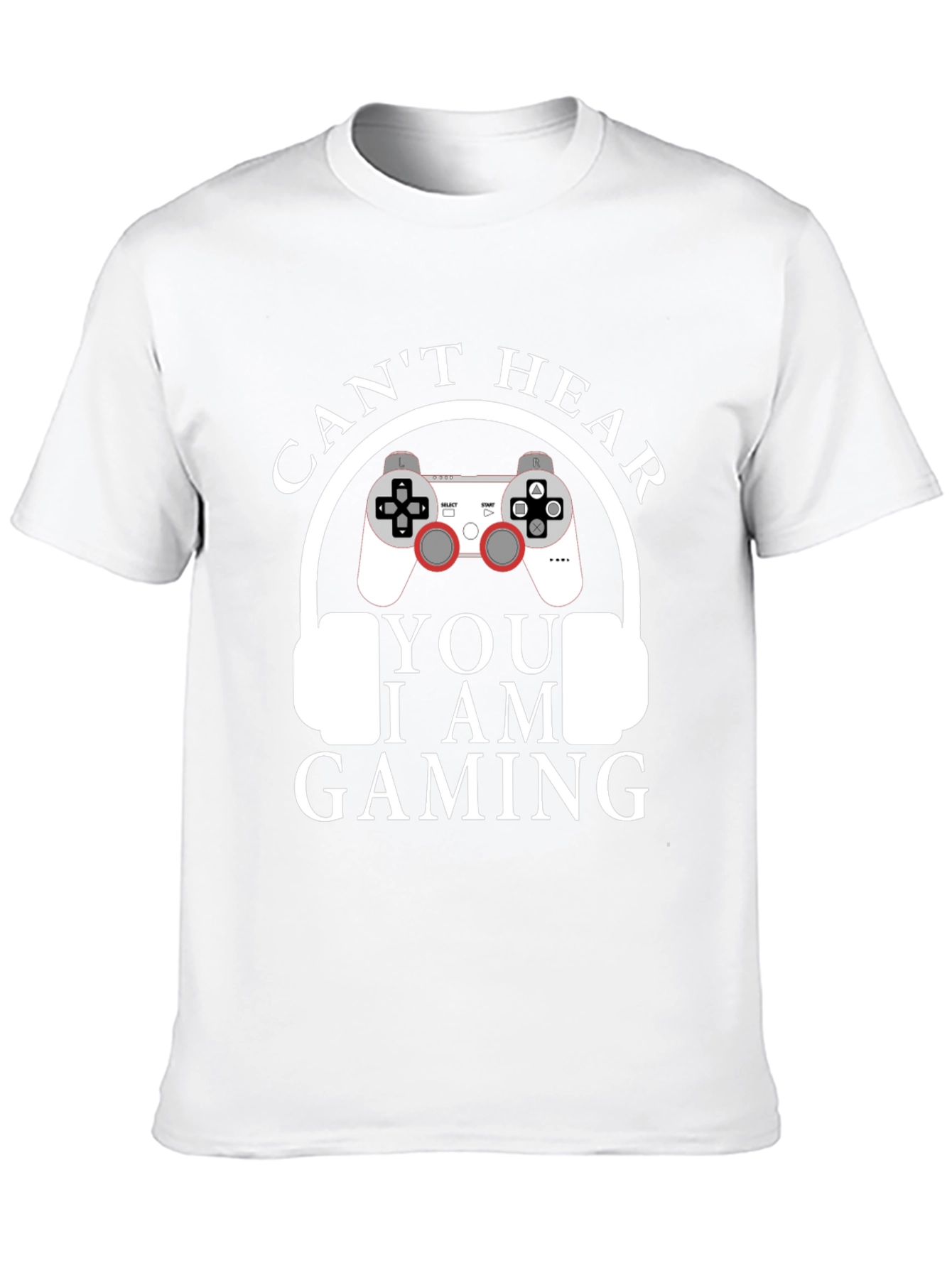 Cant Hear You I am Gaming T-Shirt