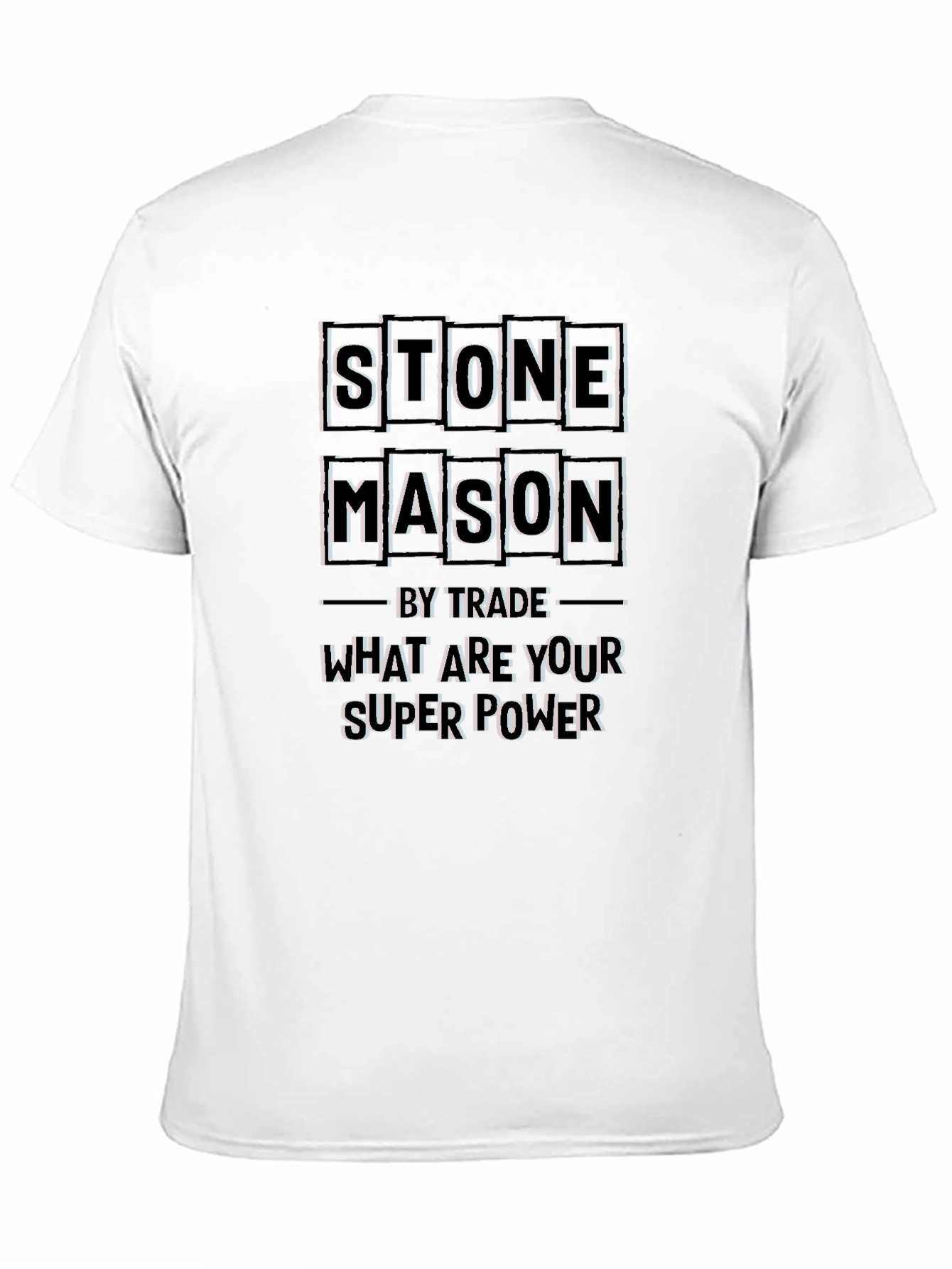 Stone Mason Super Power T-Shirt