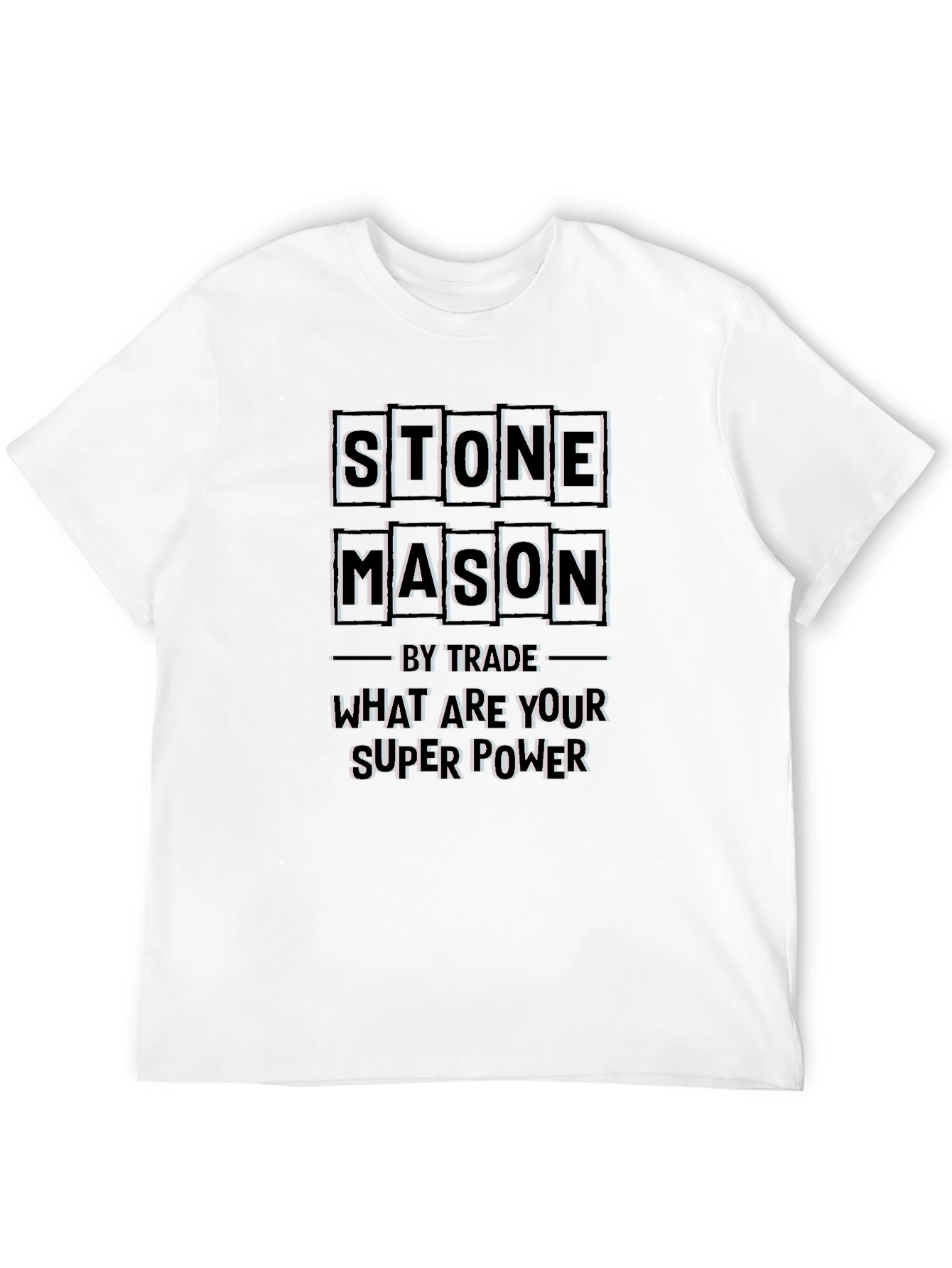 Stone Mason Super Power T-Shirt