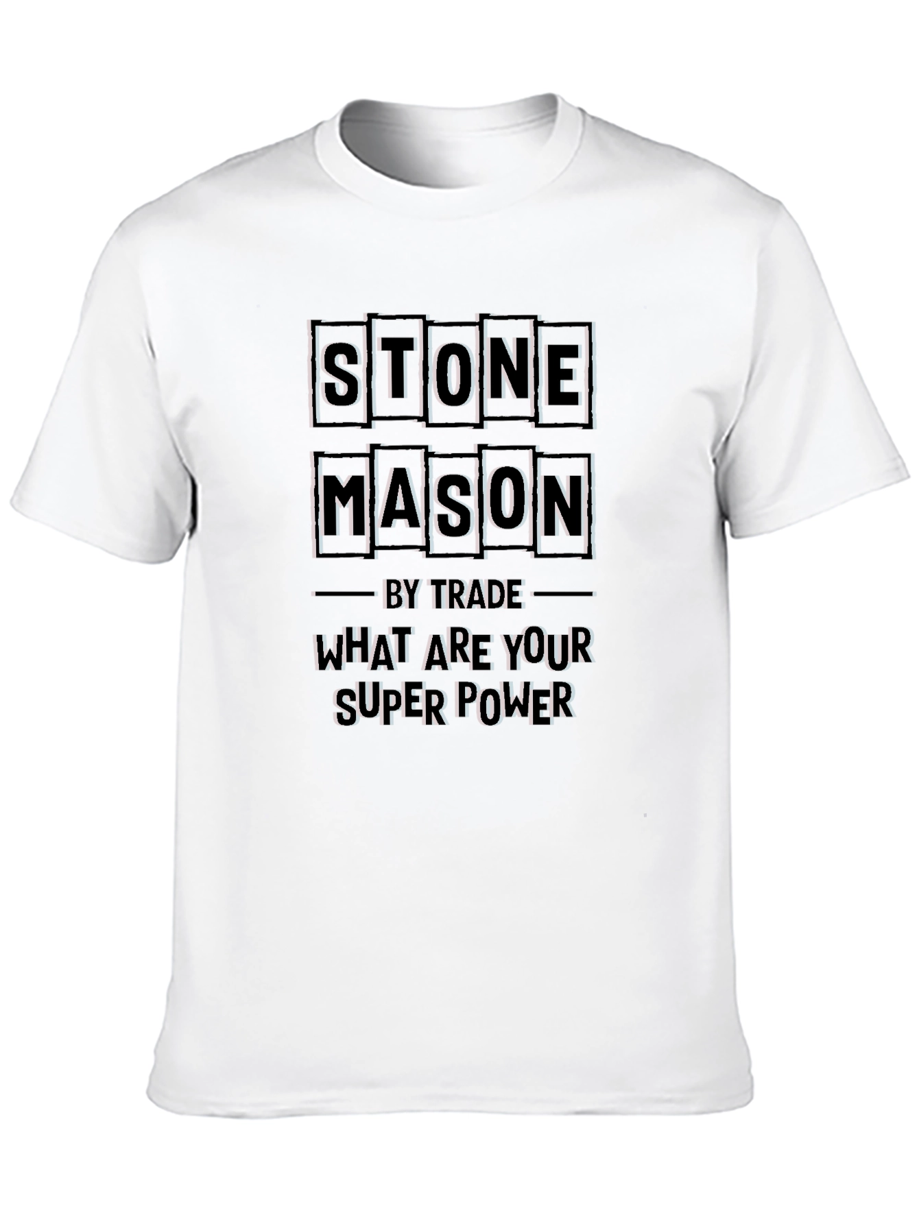 Stone Mason Super Power T-Shirt