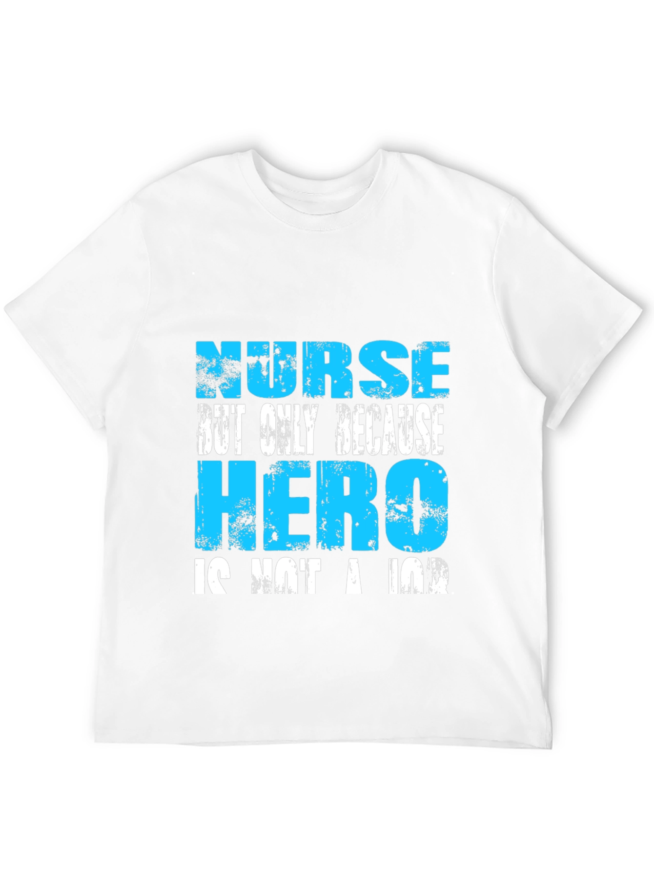 Nurse Hero T-Shirt - Funny & Unique Design