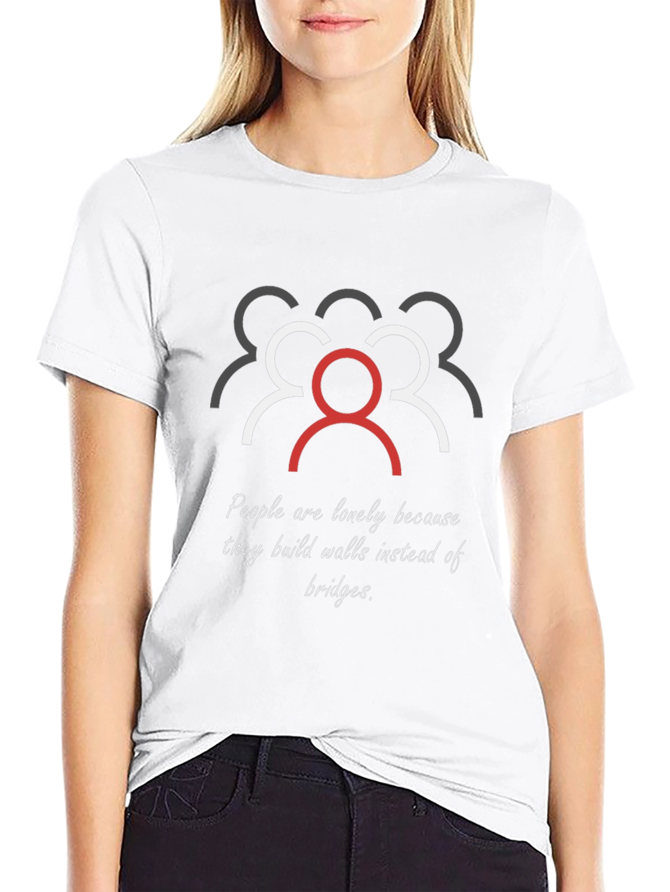 Inspirational Loneliness T-Shirt: Build Bridges Not Walls