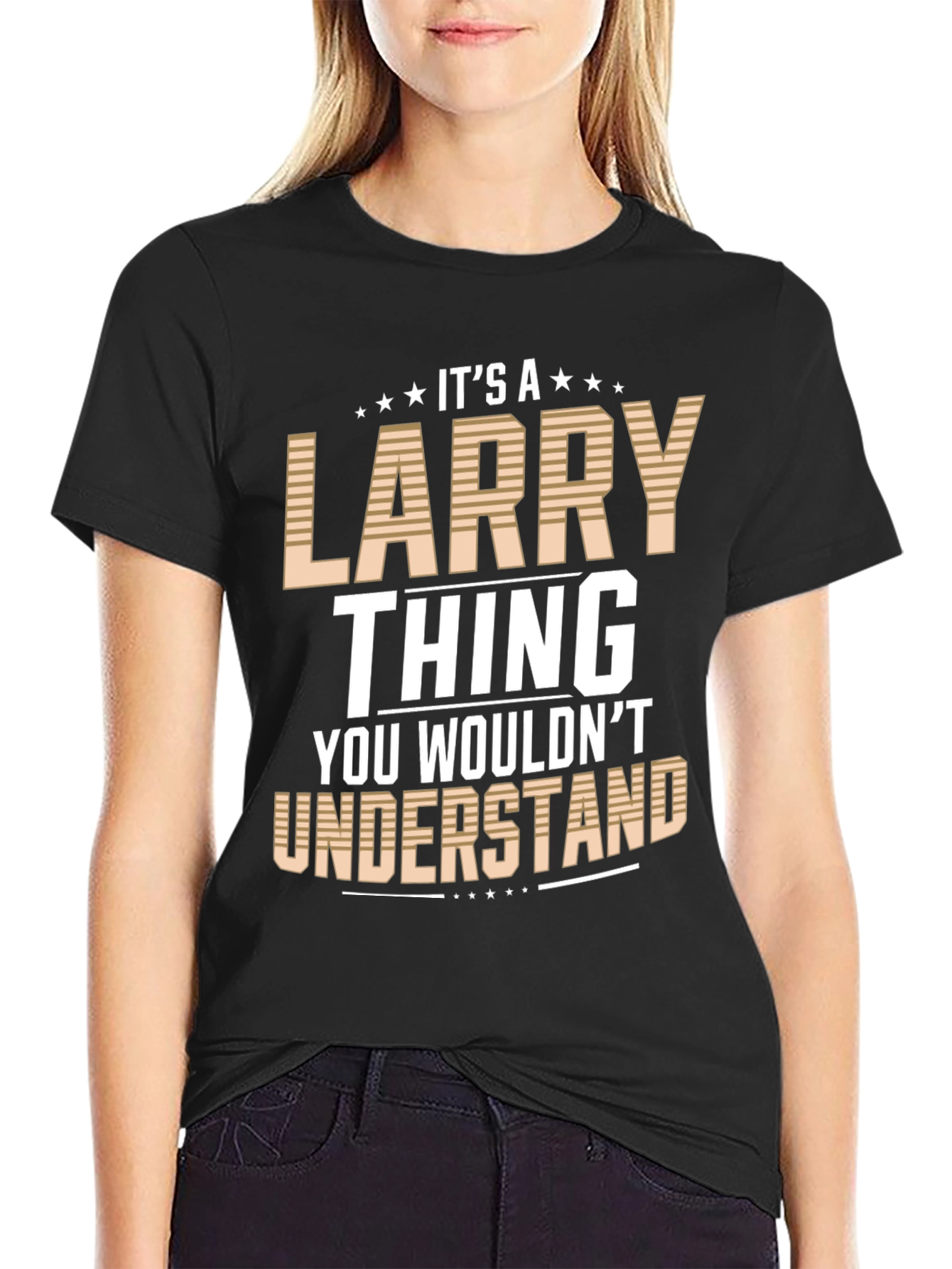 Its a Larry Thing T-Shirt - You Wouldnt Understand