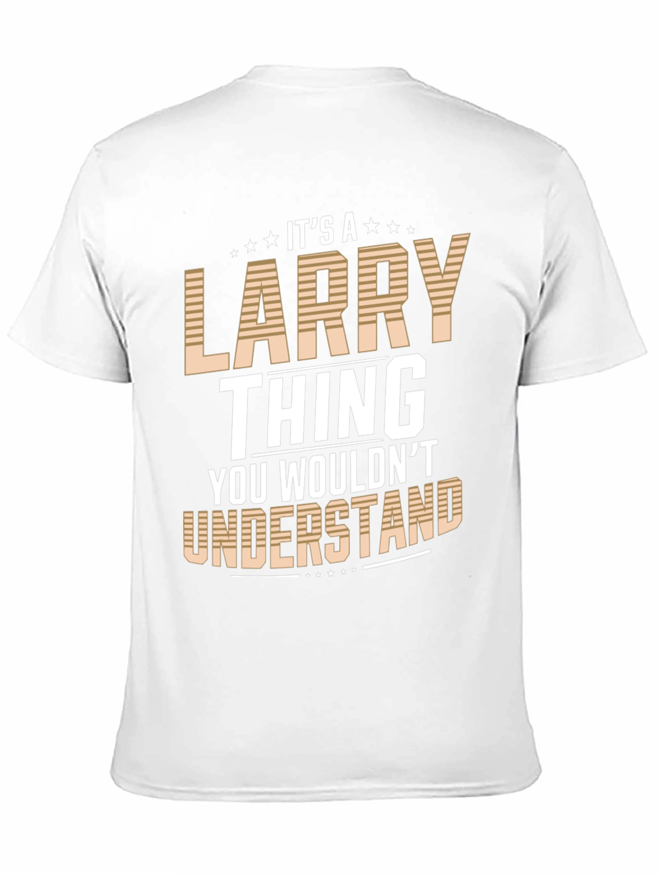 Its a Larry Thing T-Shirt - You Wouldnt Understand